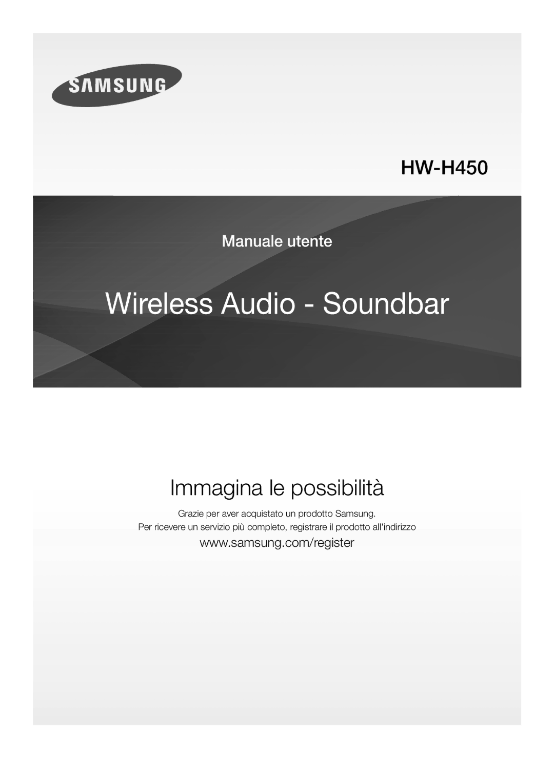 Samsung HW-H450/EN, HW-H450/TK, HW-H450/ZF, HW-H450/XN, HW-H450/XE manual Immagina le possibilità 