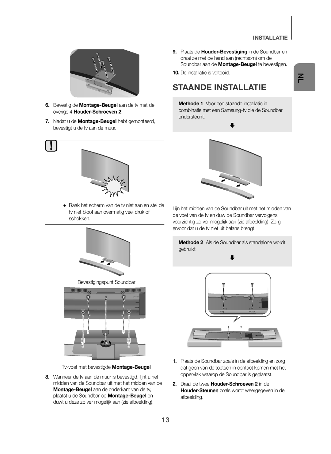 Samsung HW-H7500/ZF, HW-H7500/EN, HW-H7501/EN, HW-H7500/TK, HW-H7501/ZF manual Staande Installatie, De installatie is voltooid 