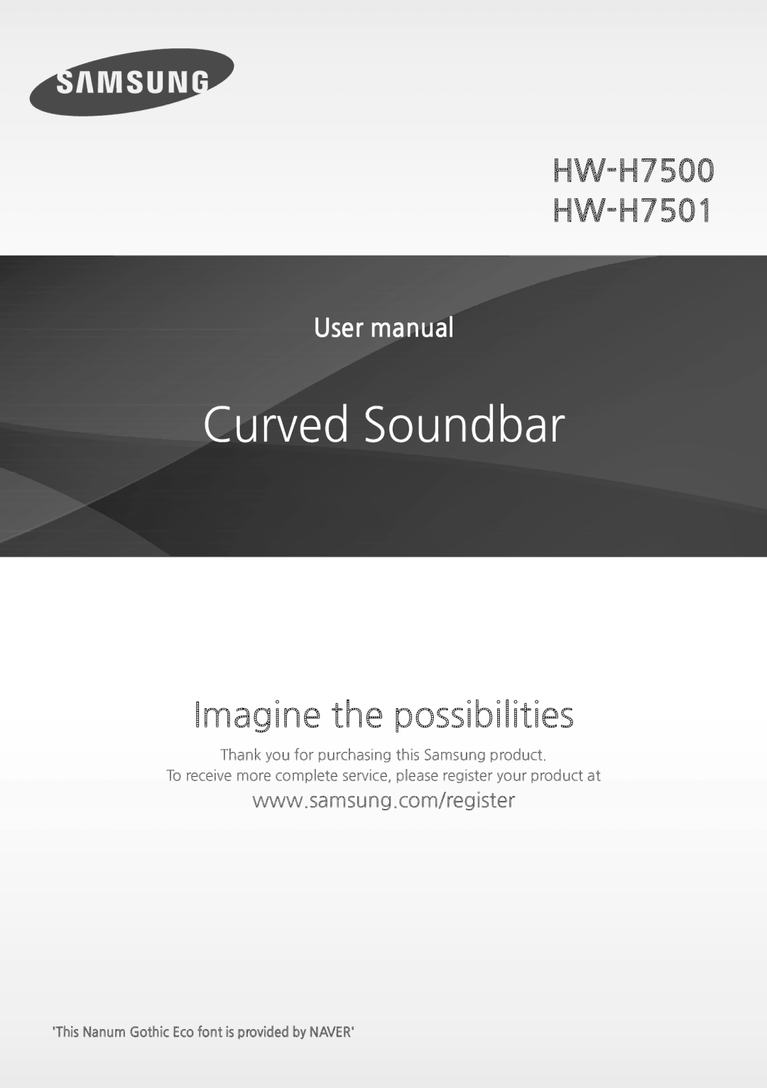 Samsung HW-H7501/EN, HW-H7500/EN, HW-H7500/TK manual Curved Soundbar, This Nanum Gothic Eco font is provided by Naver 