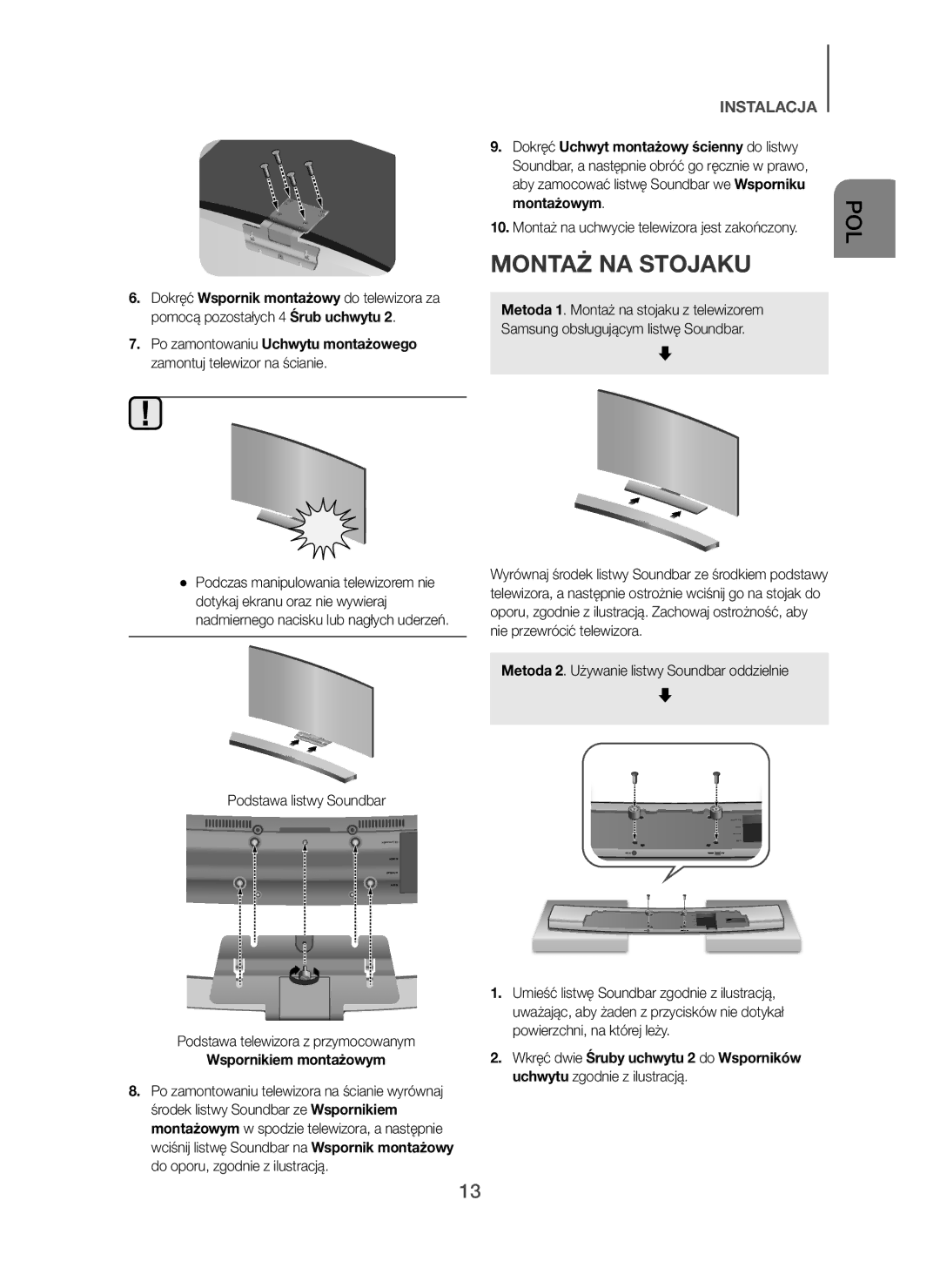 Samsung HW-H7500/ZF, HW-H7500/EN Montaż NA Stojaku, Wspornikiem montażowym, Metoda 2. Używanie listwy Soundbar oddzielnie 