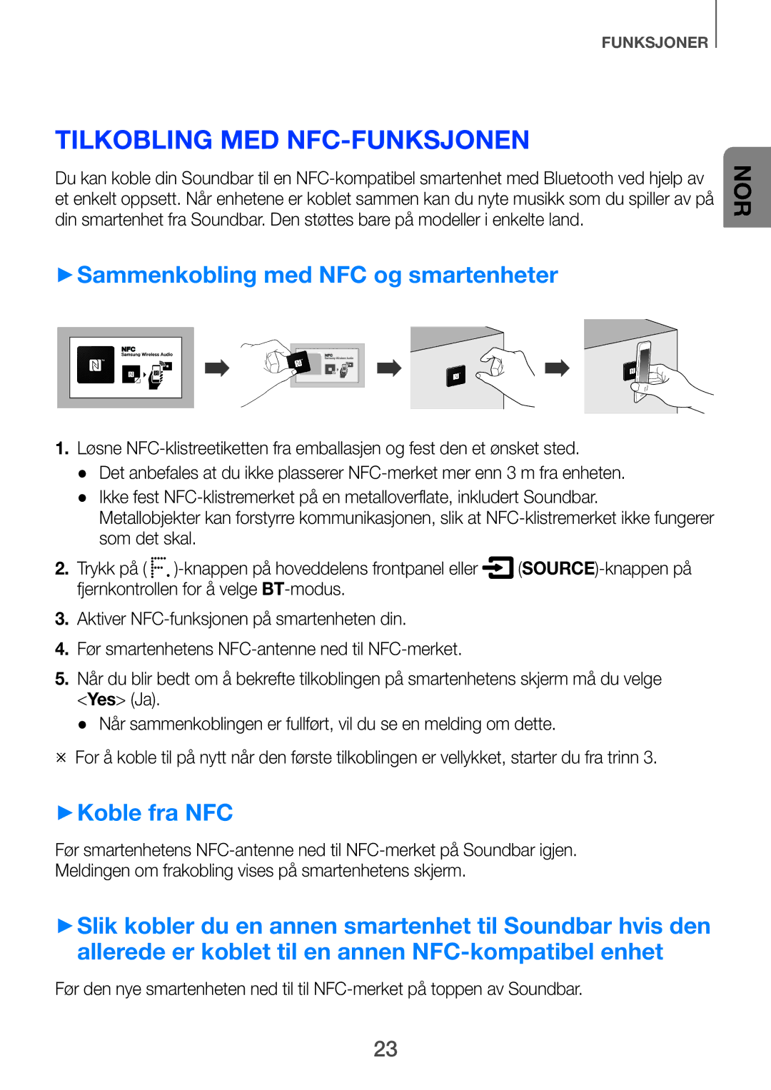 Samsung HW-H751/XE, HW-H750/XE Tilkobling med NFC-funksjonen, ++Sammenkobling med NFC og smartenheter, ++Koble fra NFC 