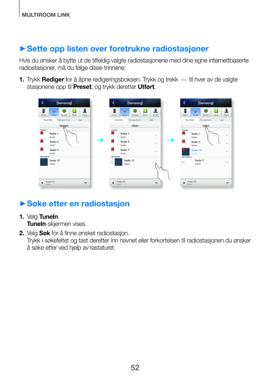 Samsung HW-F751/XE ++Sette opp listen over foretrukne radiostasjoner, ++Søke etter en radiostasjon, Til hver av de valgte 