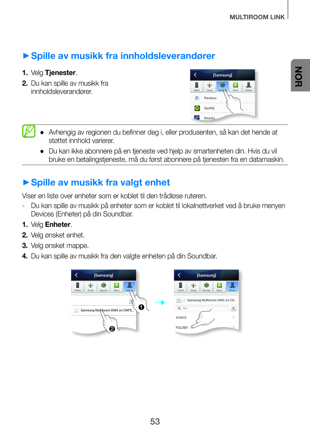 Samsung HW-H751/XE manual ++Spille av musikk fra innholdsleverandører, ++Spille av musikk fra valgt enhet, Velg Tjenester 