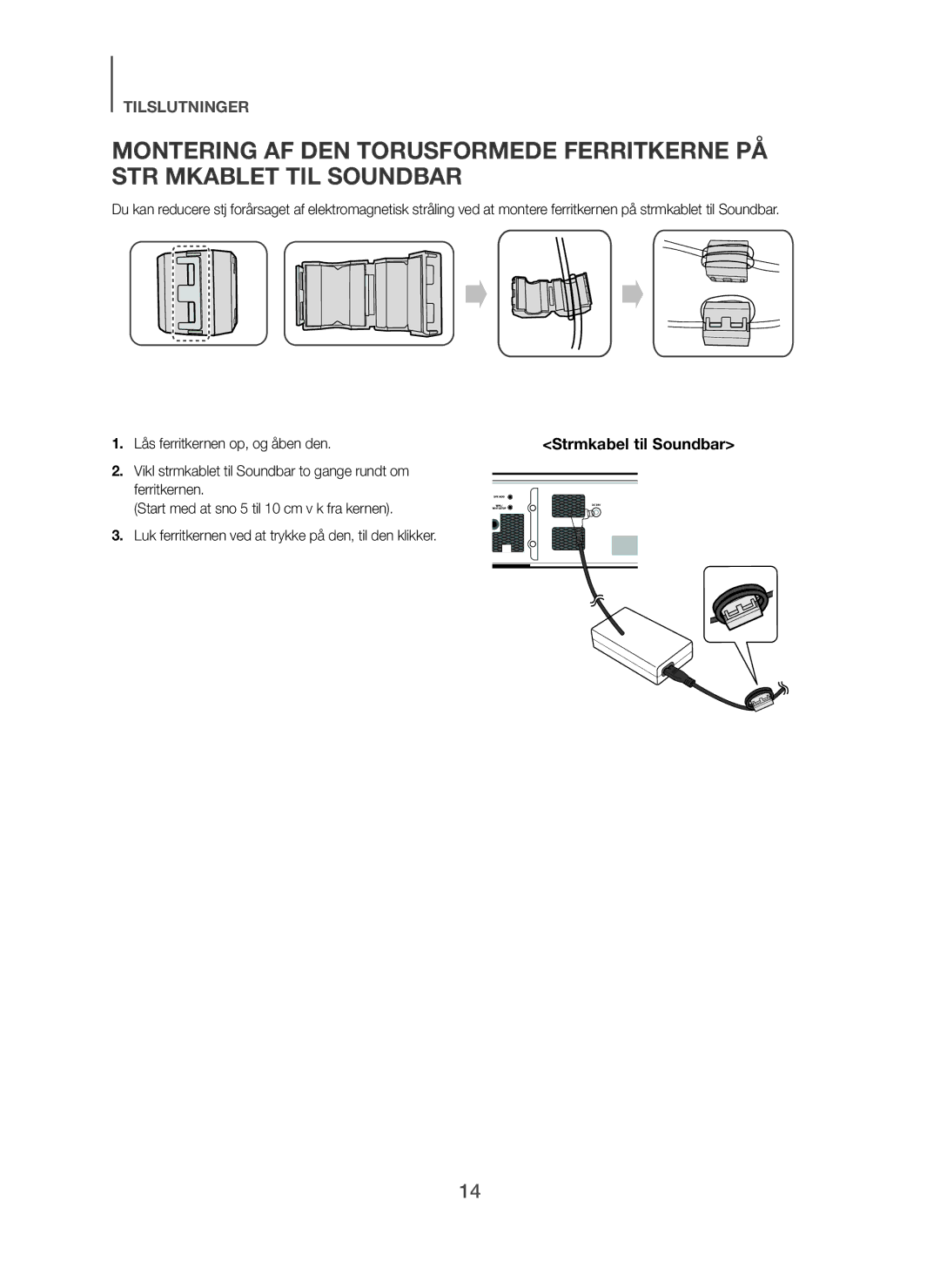 Samsung HW-H750/XE, HW-F751/XE, HW-H751/XE manual Lås ferritkernen op, og åben den Strømkabel til Soundbar 