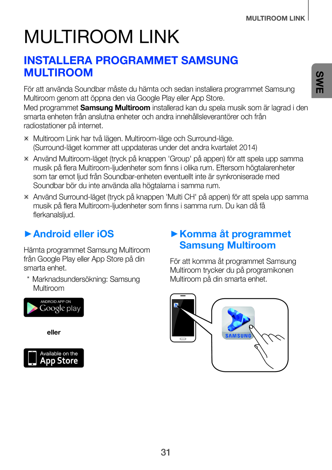 Samsung HW-F751/XE, HW-H750/XE, HW-H751/XE Multiroom Link, Installera programmet Samsung Multiroom, ++Android eller iOS 