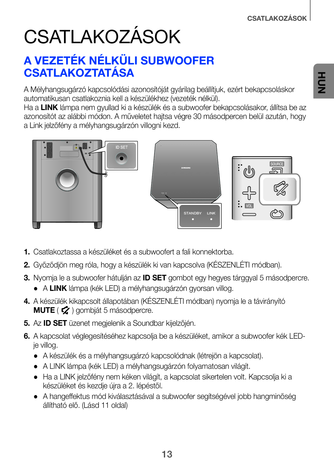 Samsung HW-H750/EN, HW-H751/EN, HW-F751/EN, HW-H751/XN, HW-H750/XN Csatlakozások, Vezeték nélküli subwoofer csatlakoztatása 