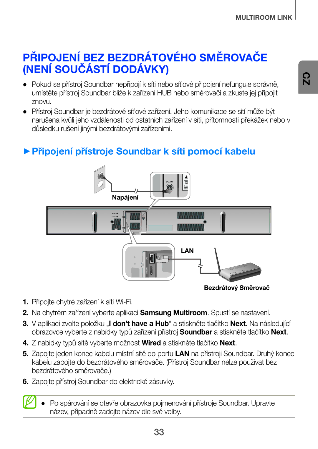 Samsung HW-H751/XN, HW-H751/EN, HW-H750/EN, HW-F751/EN, HW-H750/XN Připojení bez bezdrátového směrovače není součástí dodávky 