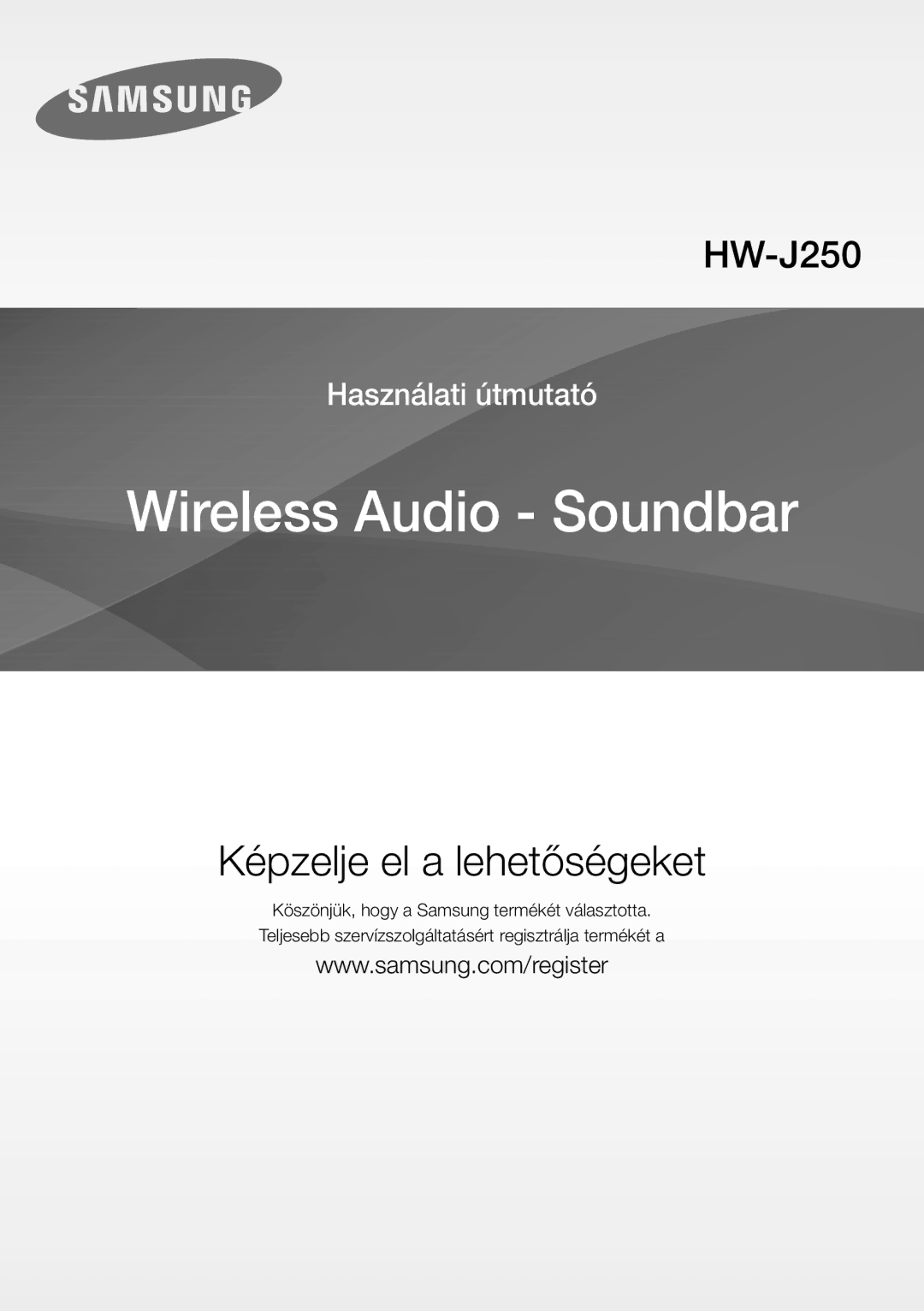 Samsung HW-J250/EN manual Képzelje el a lehetőségeket 