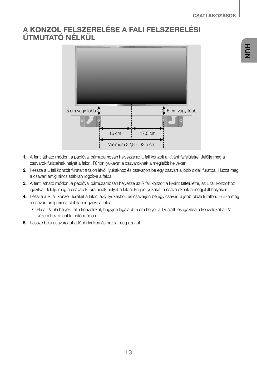 Samsung HW-J250/EN manual Konzol Felszerelése a Fali Felszerelési Útmutató Nélkül, 16 cm 17,5 cm Minimum 32,8 ~ 33,5 cm 