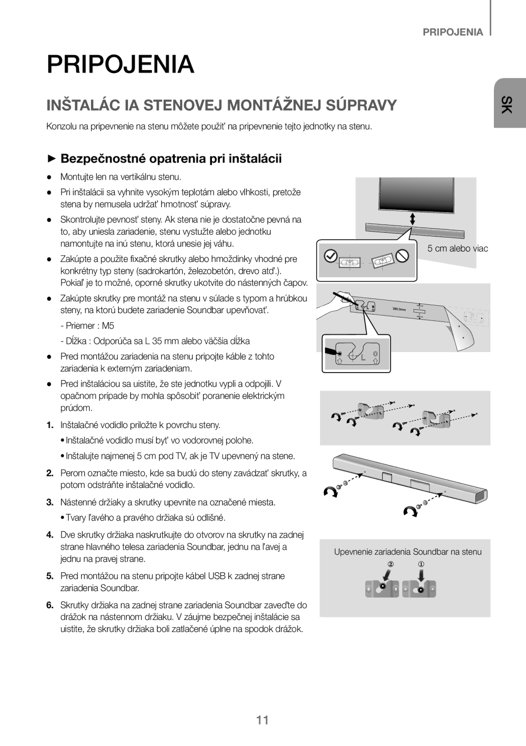 Samsung HW-J250/EN manual Pripojenia, Inštalác IA Stenovej Montážnej Súpravy, ++Bezpečnostné opatrenia pri inštalácii 