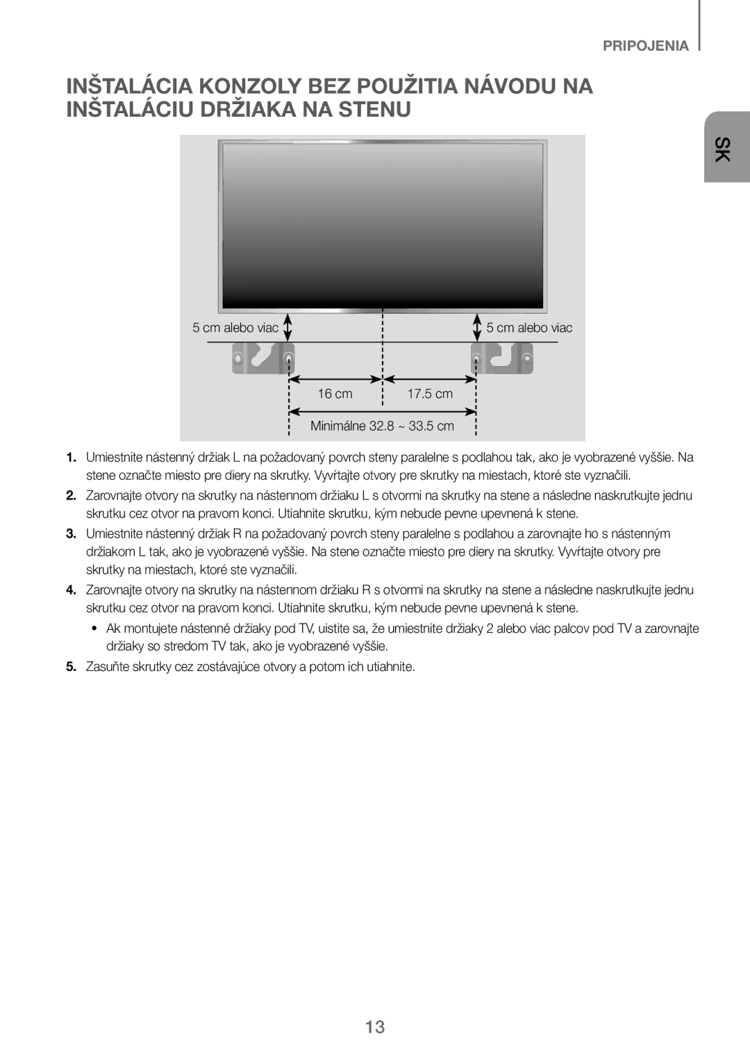 Samsung HW-J250/EN manual 16 cm 17.5 cm Minimálne 32.8 ~ 33.5 cm, Cm alebo viac 