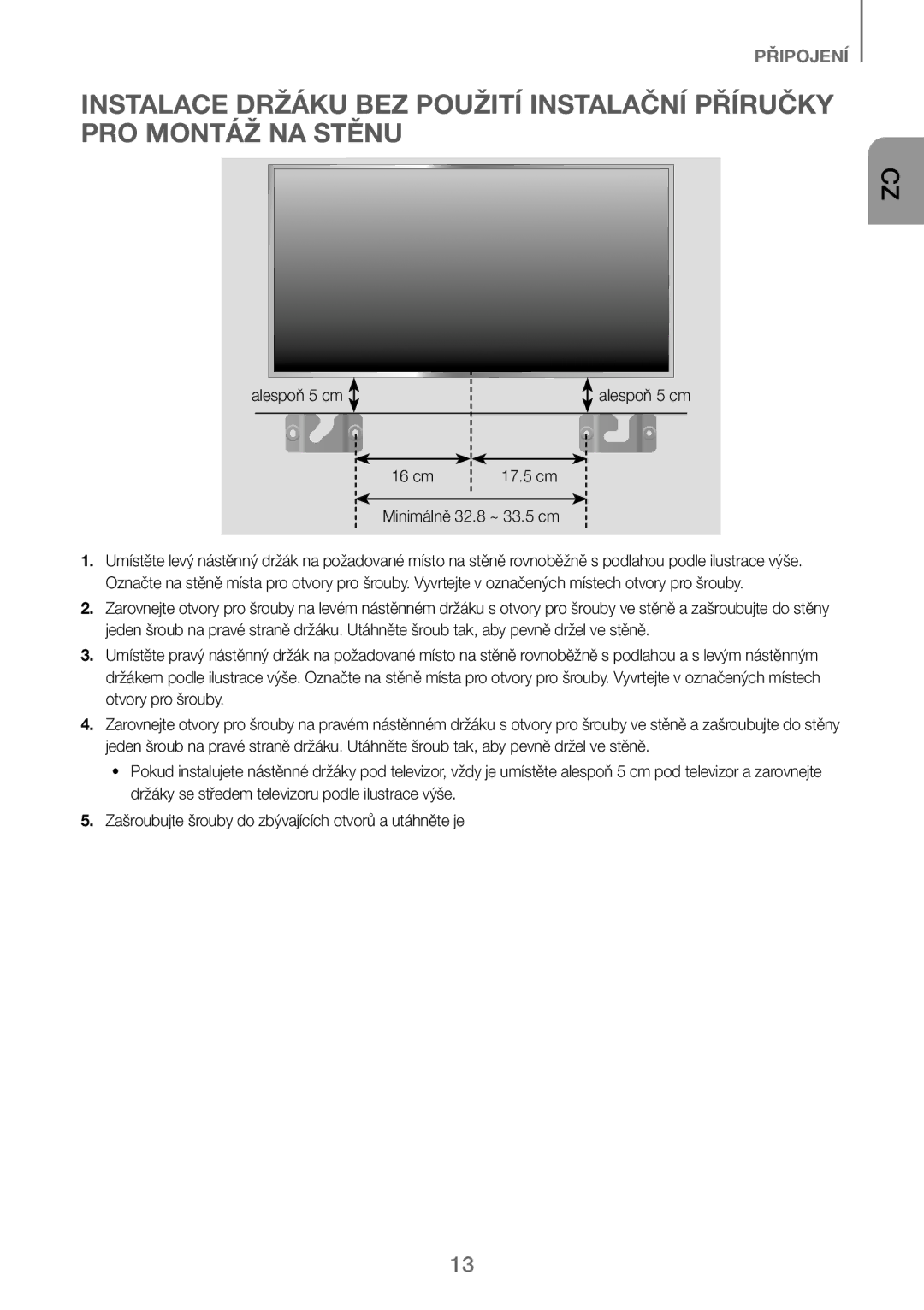 Samsung HW-J250/EN manual 16 cm 17.5 cm Minimálně 32.8 ~ 33.5 cm, Alespoň 5 cm 