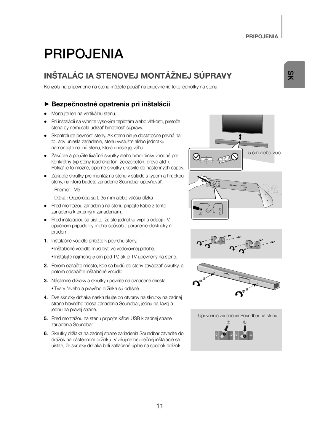 Samsung HW-J250/EN manual Pripojenia, Inštalác IA Stenovej Montážnej Súpravy, + Bezpečnostné opatrenia pri inštalácii 