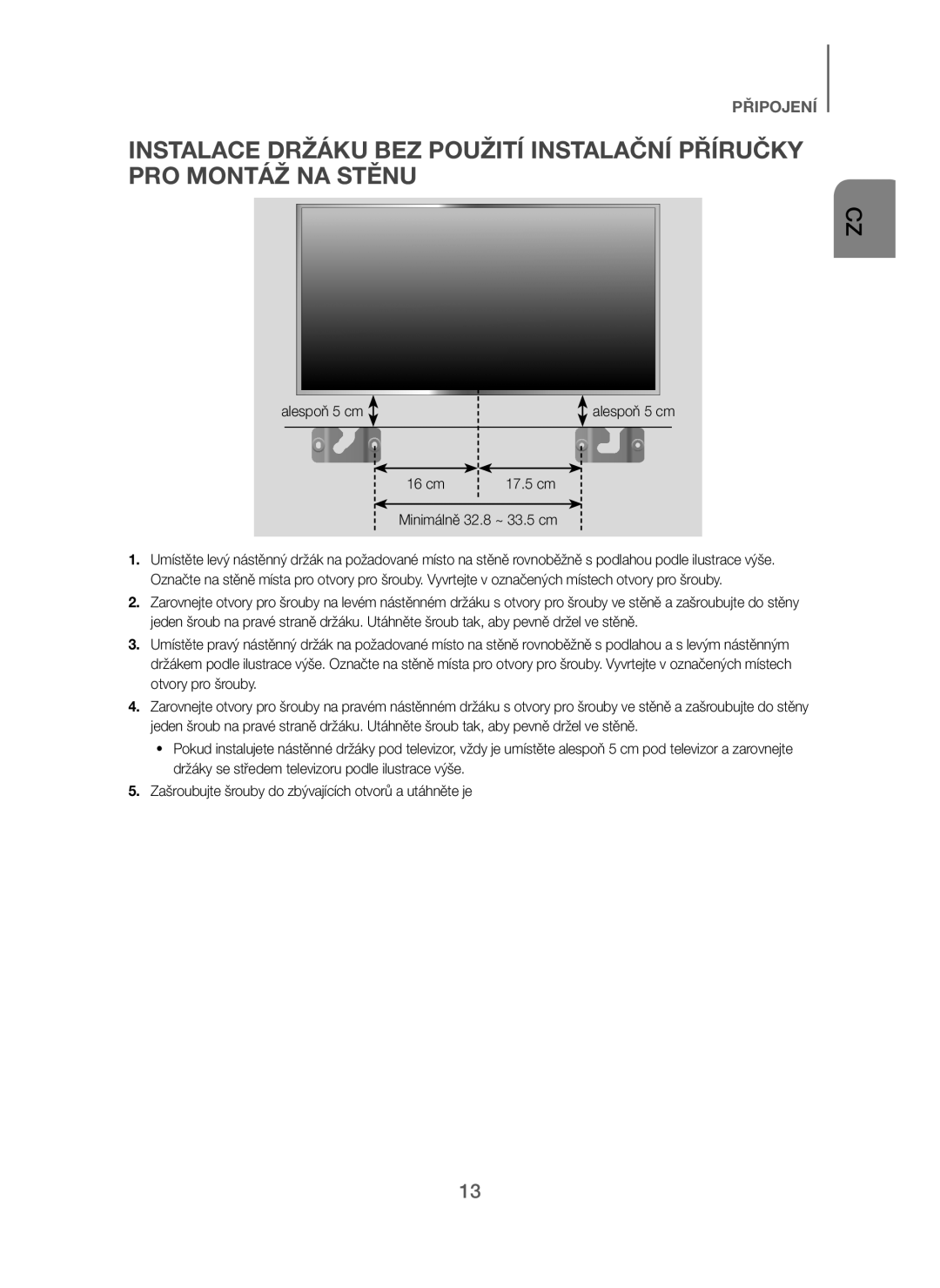 Samsung HW-J250/EN manual Alespoň 5 cm 16 cm, Minimálně 32.8 ~ 33.5 cm 