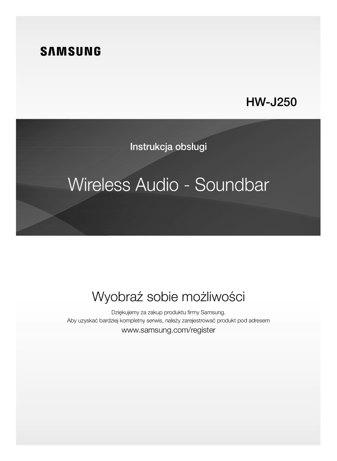 Samsung HW-J250/EN manual Wyobraź sobie możliwości 