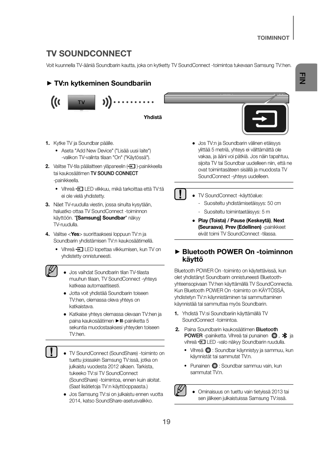 Samsung HW-J260/XE manual + TVn kytkeminen Soundbariin, + Bluetooth Power On -toiminnon käyttö, Kytke TV ja Soundbar päälle 