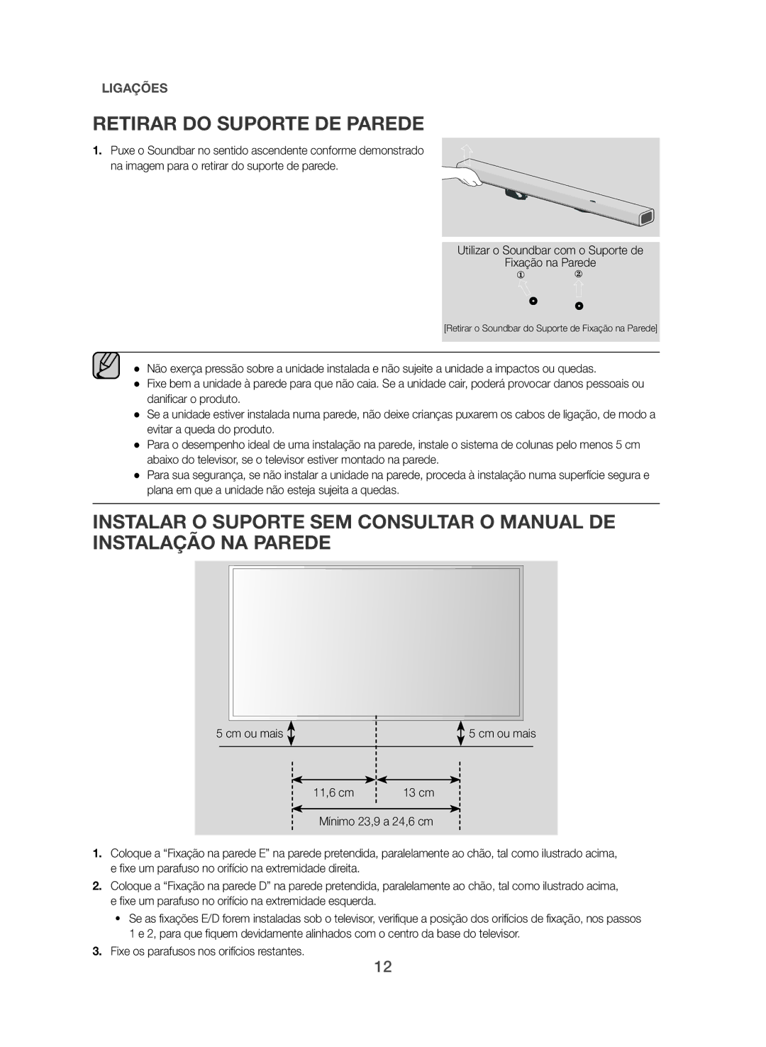 Samsung HW-J355/ZF manual Retirar do Suporte DE Parede, Utilizar o Soundbar com o Suporte de Fixação na Parede, Cm ou mais 