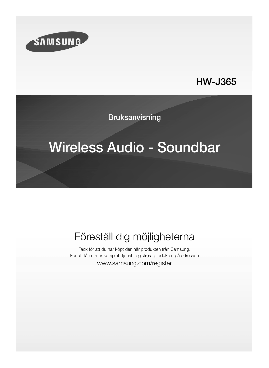 Samsung HW-J365/XE manual Föreställ dig möjligheterna 