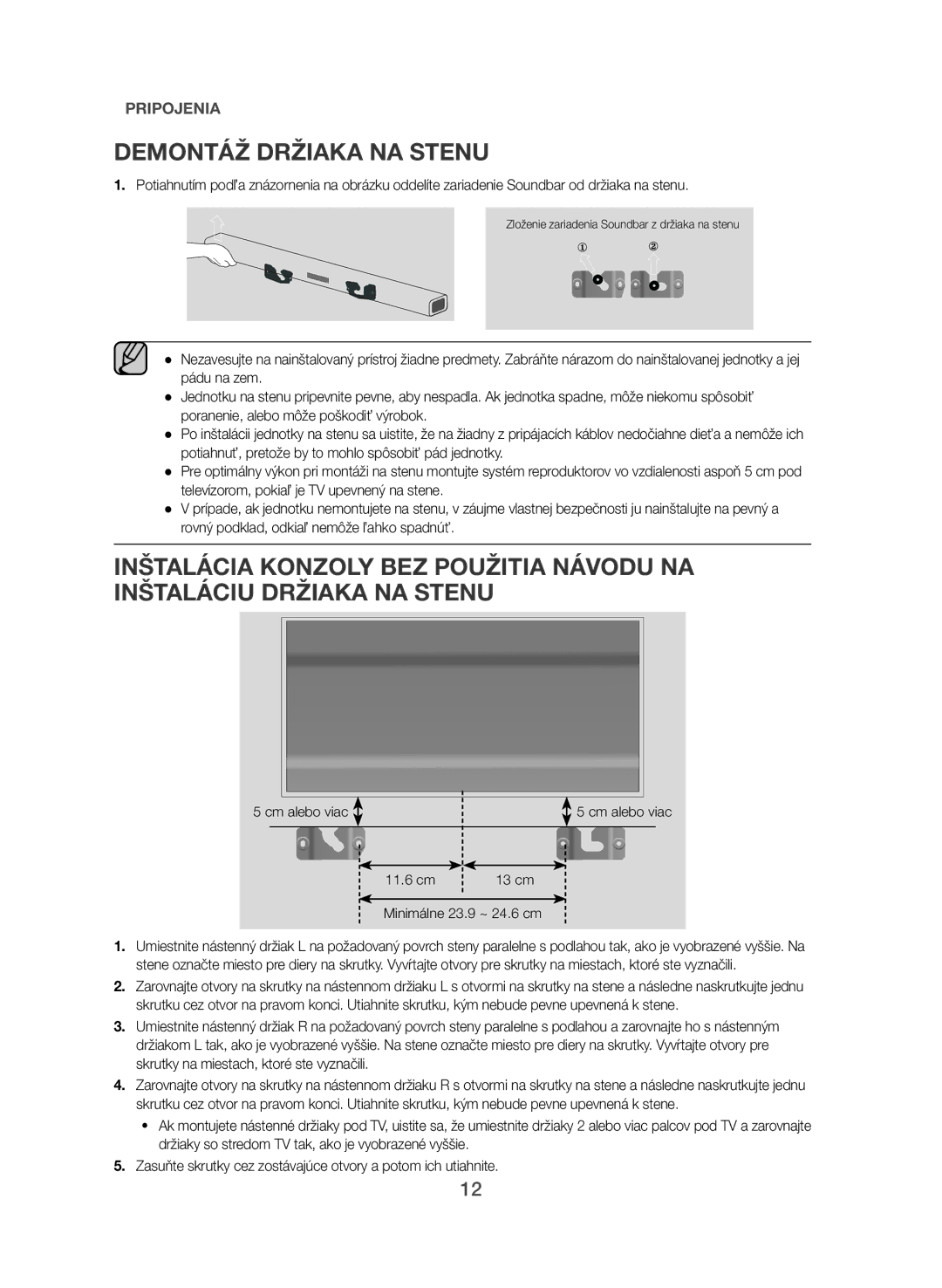 Samsung HW-J551/EN, HW-J550/EN manual Demontáž Držiaka NA Stenu, 11.6 cm 13 cm Minimálne 23.9 ~ 24.6 cm 