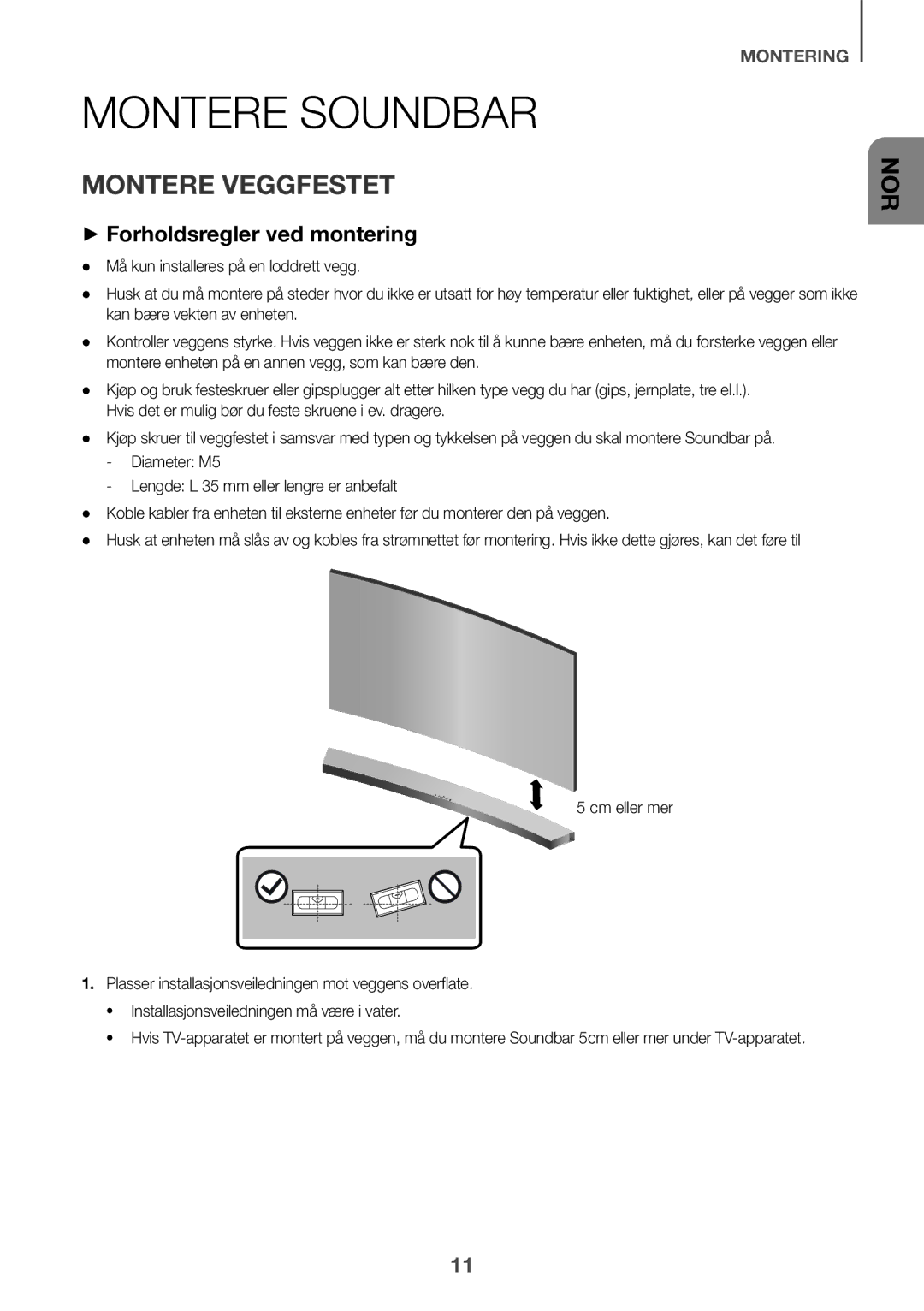 Samsung HW-J6000R/EN, HW-J6001R/EN, HW-J6001R/ZF manual Montere Soundbar, Montere Veggfestet, ++Forholdsregler ved montering 