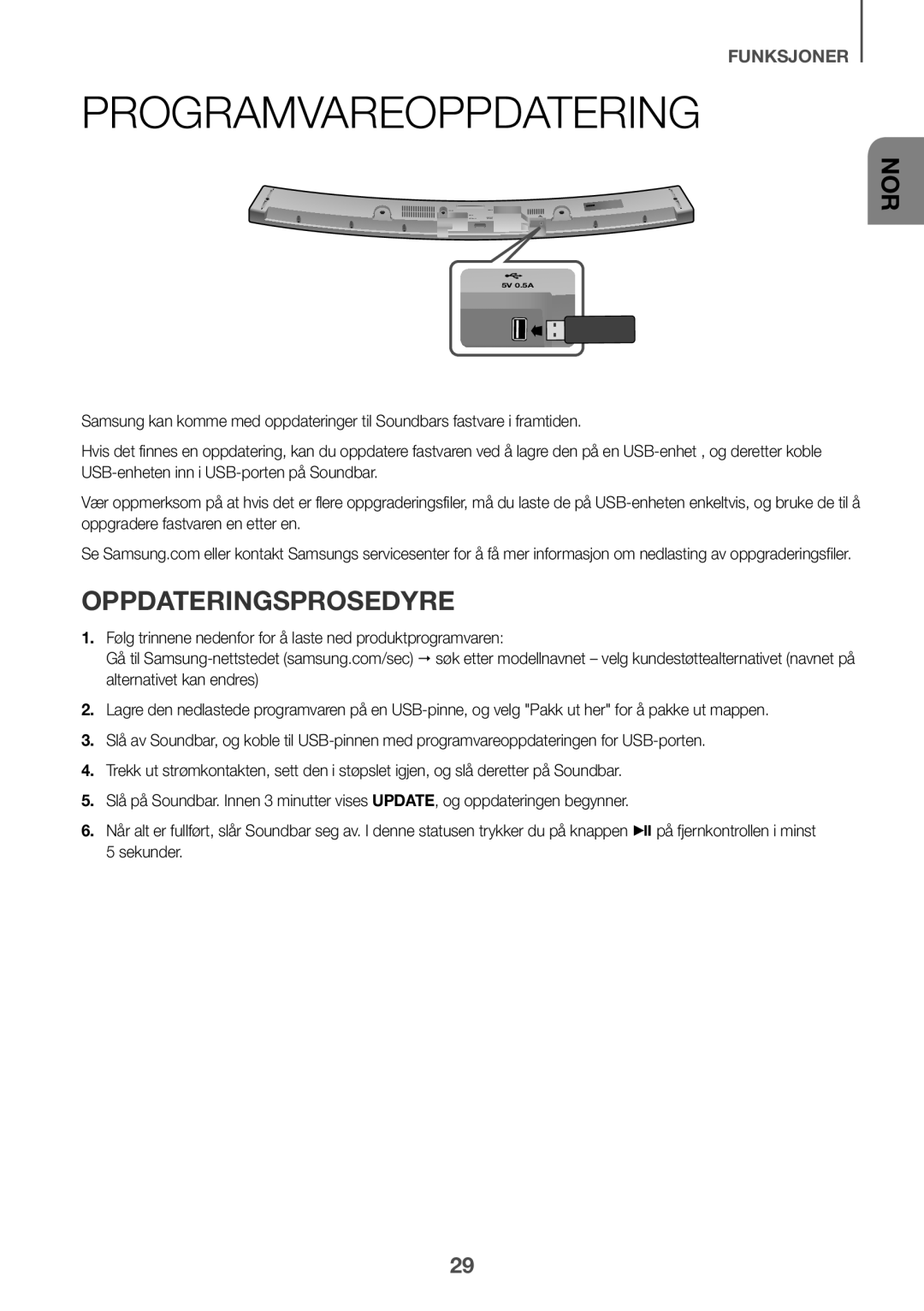 Samsung HW-J6011R/XE, HW-J6001R/EN, HW-J6000R/EN, HW-J6001R/ZF, HW-J6000R/ZF Programvareoppdatering, Oppdateringsprosedyre 