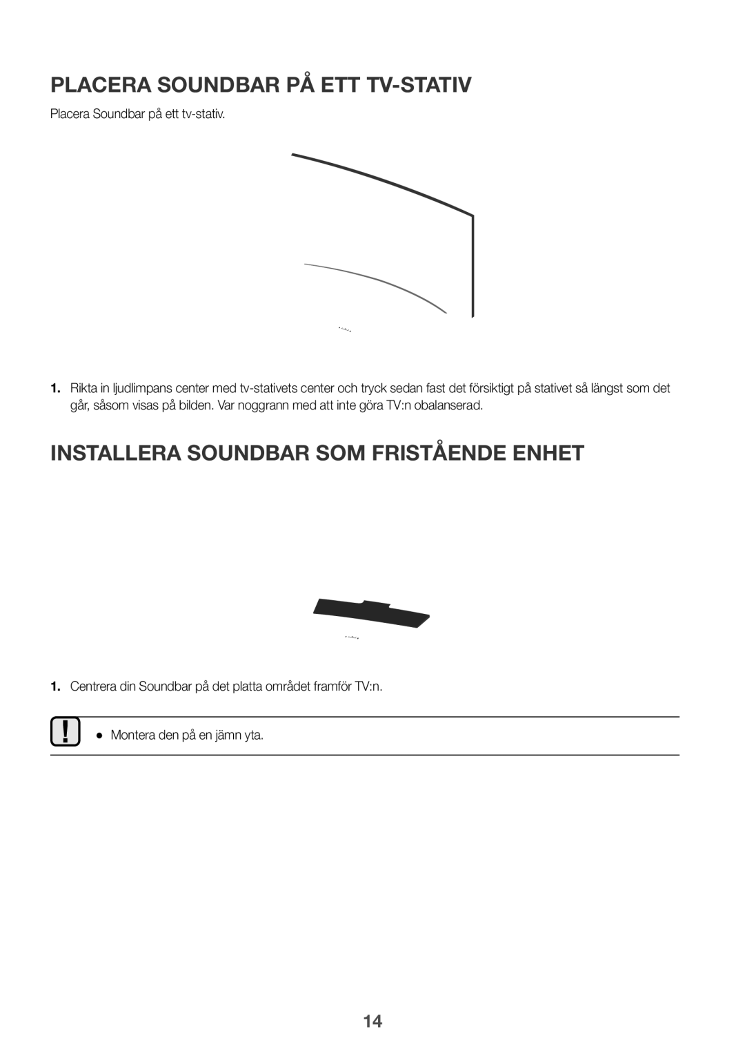 Samsung HW-J6000R/ZF, HW-J6001R/EN manual Placera Soundbar på ett tv-stativ, Installera Soundbar som fristående enhet 