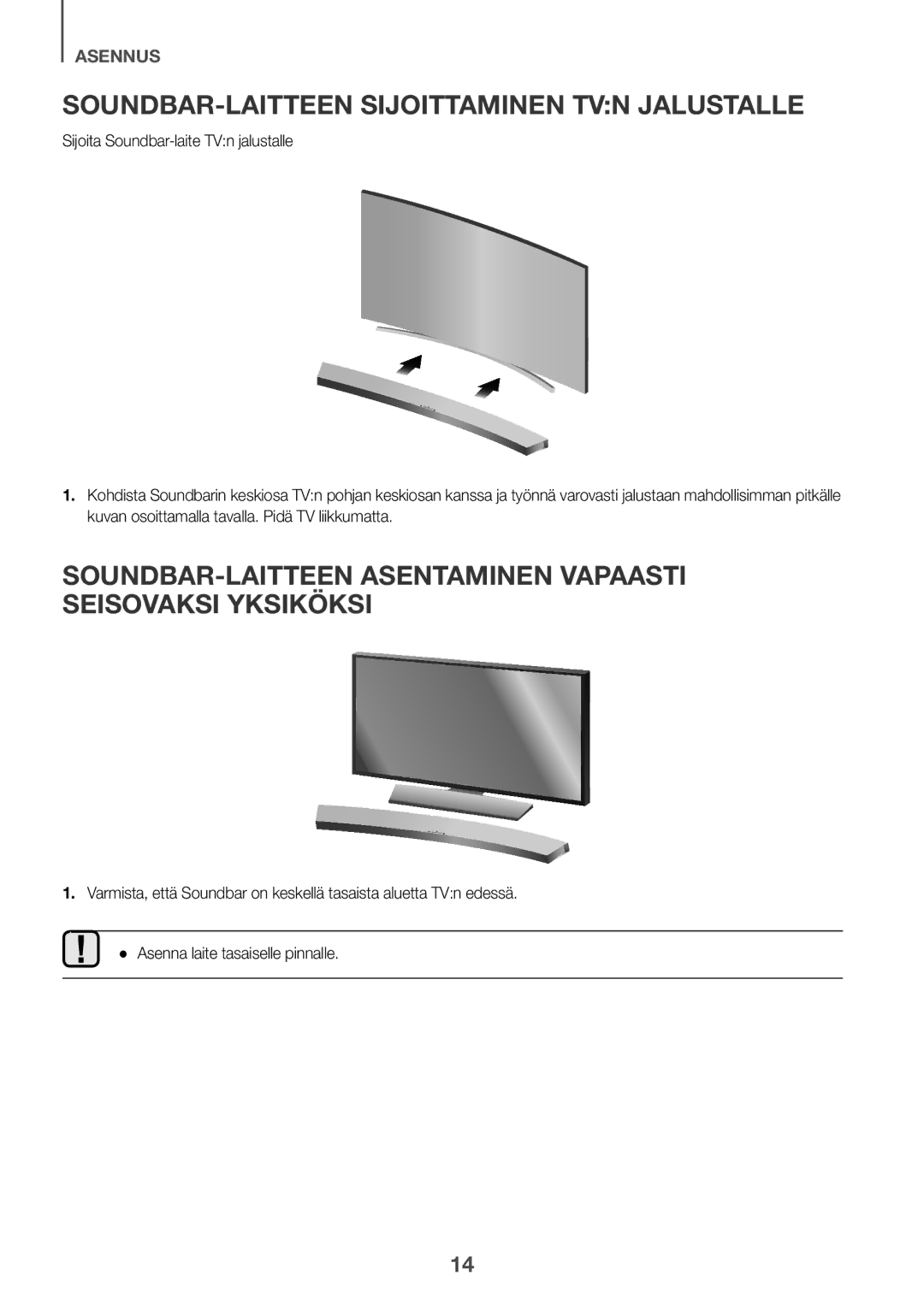 Samsung HW-J6011R/XE, HW-J6001R/EN, HW-J6000R/EN, HW-J6001R/ZF, HW-J6000R/ZF SOUNDBAR-LAITTEEN Sijoittaminen TVN Jalustalle 