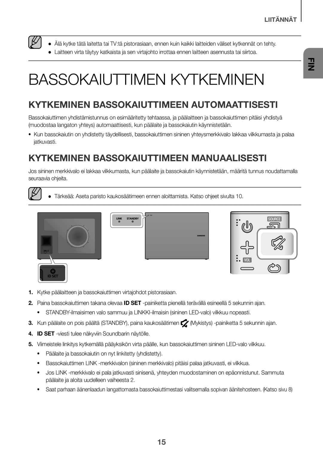 Samsung HW-J6010R/XE, HW-J6001R/EN, HW-J6000R/EN Bassokaiuttimen Kytkeminen, Kytkeminen Bassokaiuttimeen Automaattisesti 