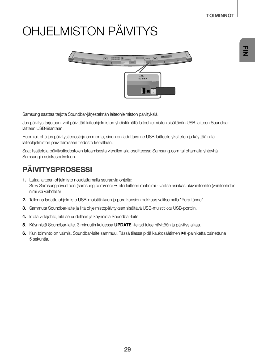 Samsung HW-J6010R/XE, HW-J6001R/EN, HW-J6000R/EN, HW-J6001R/ZF, HW-J6000R/ZF manual Ohjelmiston Päivitys, Päivitysprosessi 