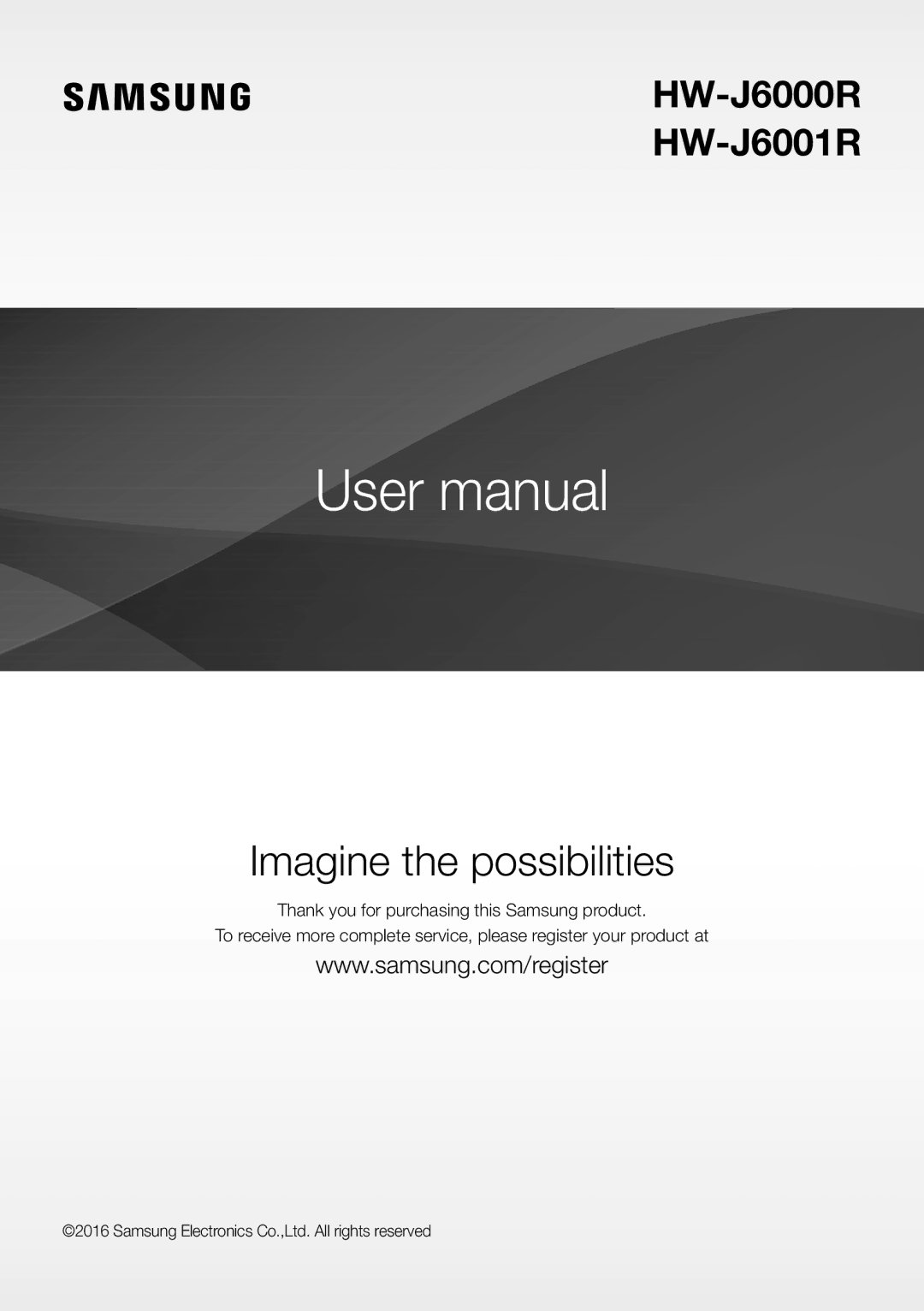 Samsung HW-J6000R/EN, HW-J6001R/EN, HW-J6001R/ZF, HW-J6000R/ZF, HW-J6001R/XN, HW-J6011R/XE manual Imagine the possibilities 