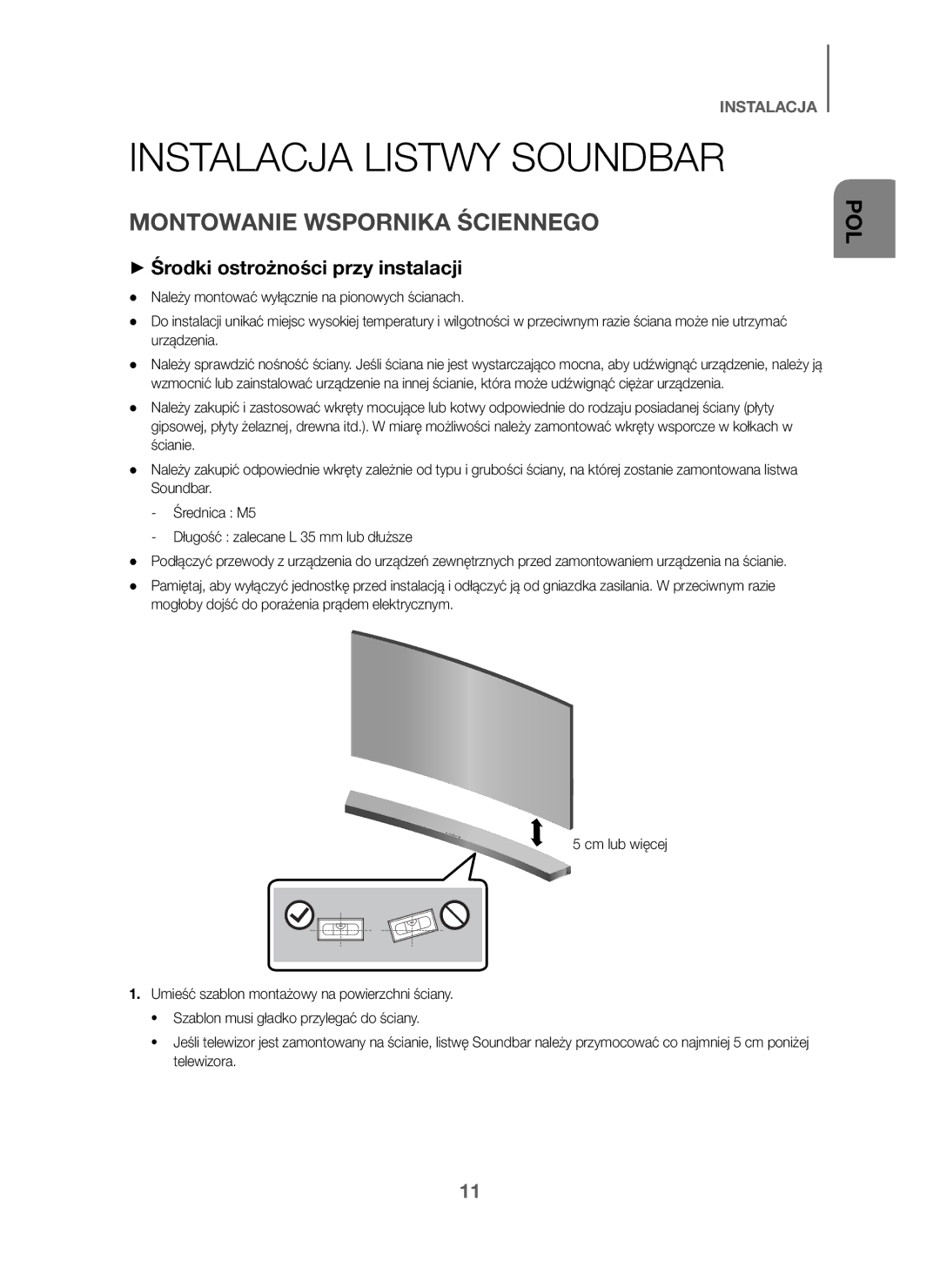 Samsung HW-J6001/ZF manual Instalacja Listwy Soundbar, Montowanie Wspornika Ściennego, + Środki ostrożności przy instalacji 