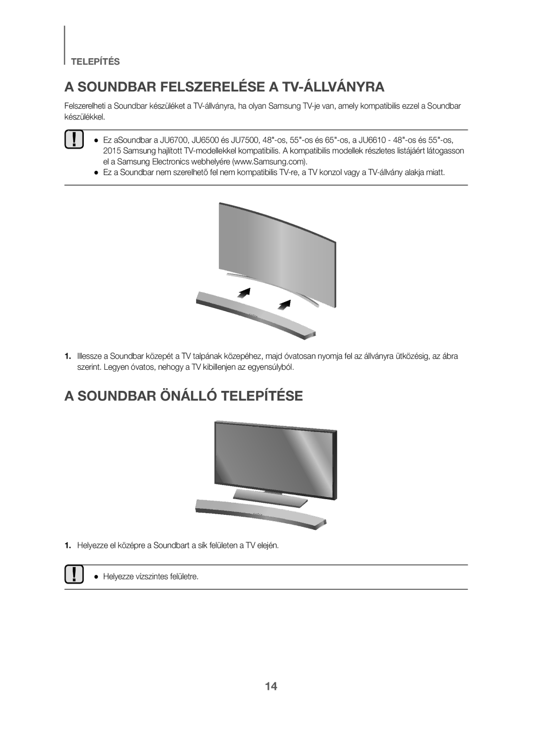 Samsung HW-J6000/ZF, HW-J6001/TK, HW-J6000/EN, HW-J6001/EN Soundbar Felszerelése a TV-ÁLLVÁNYRA, Soundbar Önálló Telepítése 