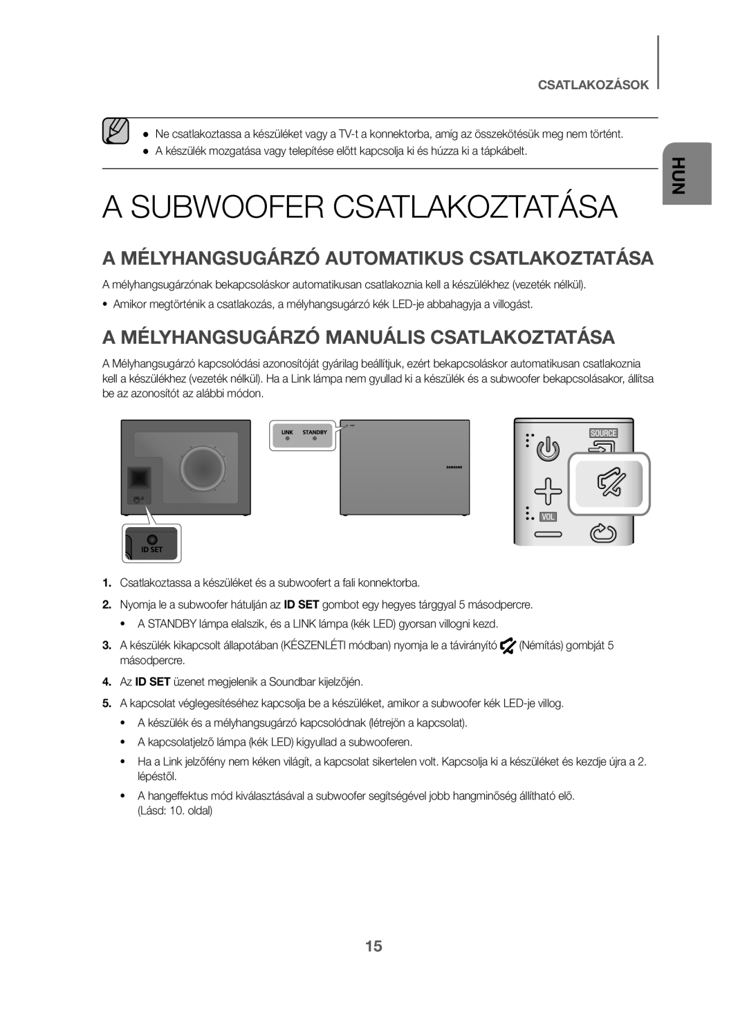 Samsung HW-J6001/XN, HW-J6001/TK, HW-J6000/EN manual Subwoofer Csatlakoztatása, Mélyhangsugárzó Automatikus Csatlakoztatása 