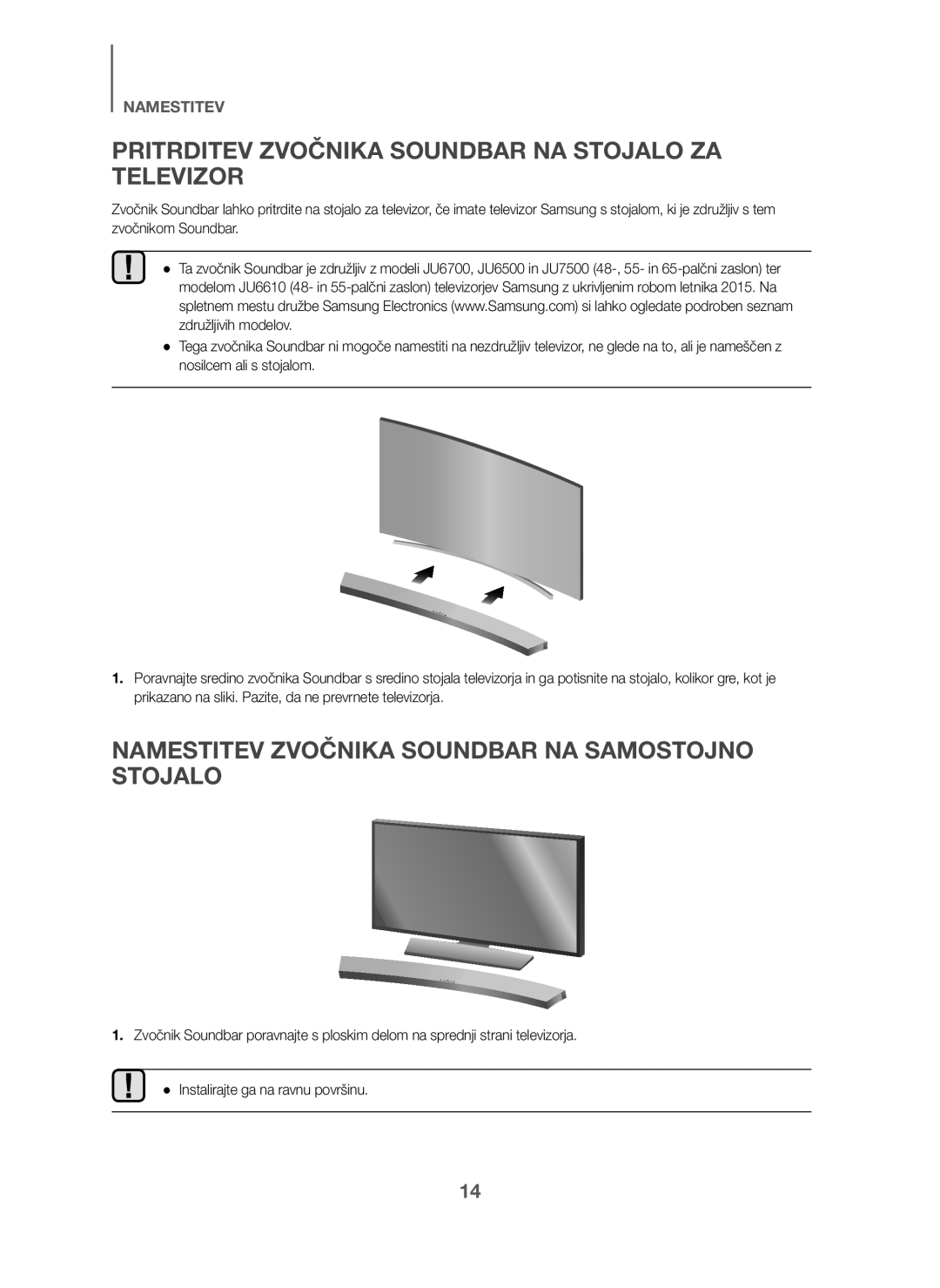 Samsung HW-J6011/XE, HW-J6001/TK, HW-J6000/EN, HW-J6001/EN, HW-J6001/ZF Pritrditev Zvočnika Soundbar NA Stojalo ZA Televizor 