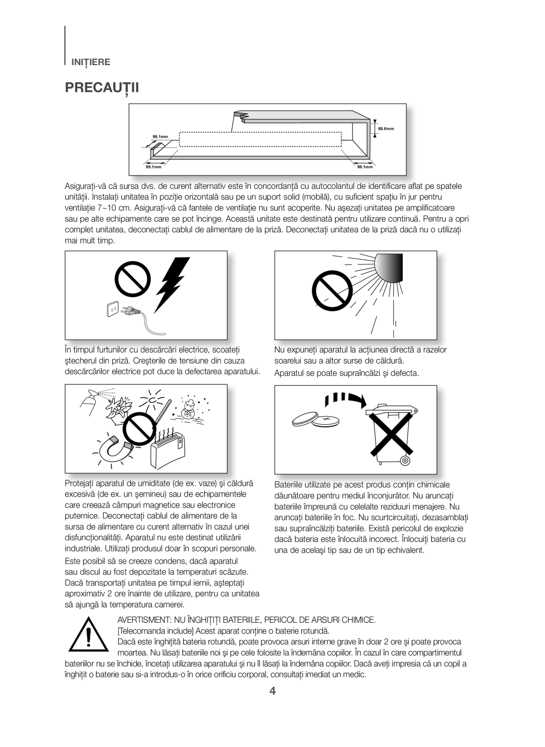 Samsung HW-J6001/TK, HW-J6000/EN, HW-J6001/EN, HW-J6001/ZF, HW-J6000/ZF Precauţii, Aparatul se poate supraîncălzi şi defecta 