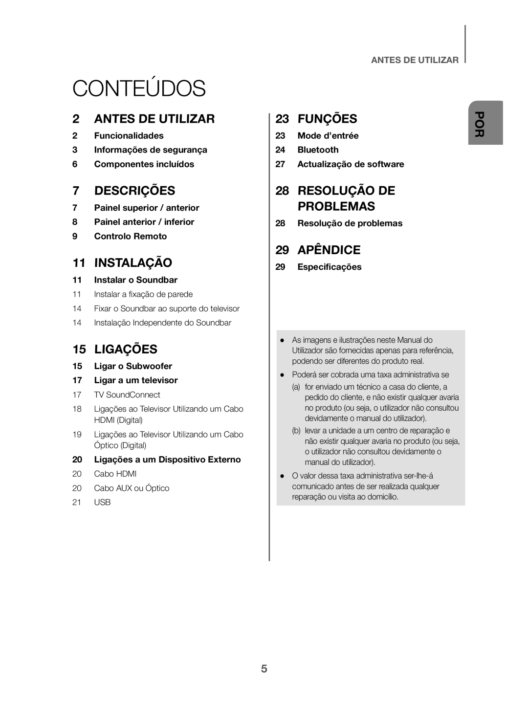 Samsung HW-J6000/ZF manual Conteúdos, Cabo Hdmi Cabo AUX ou Óptico 21 USB, Poderá ser cobrada uma taxa administrativa se 