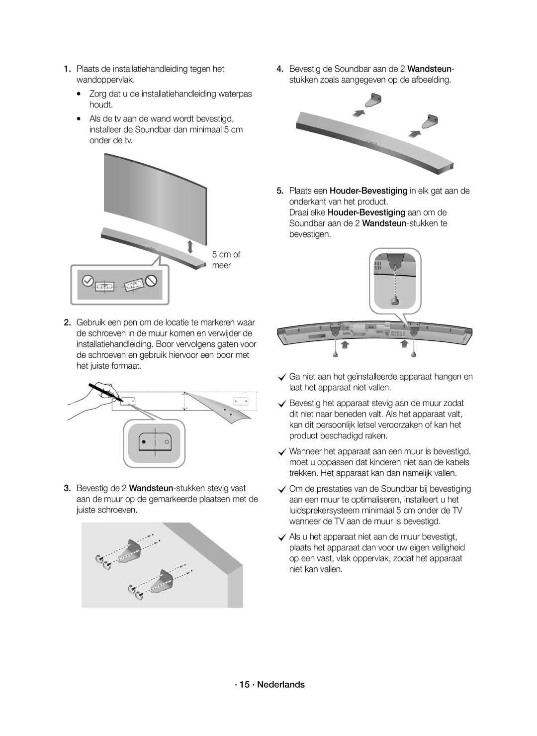 Samsung HW-J6500R/EN, HW-J6501R/EN, HW-J6501R/XN, HW-J6500R/XN manual COm de prestaties van de Soundbar bij bevestiging 