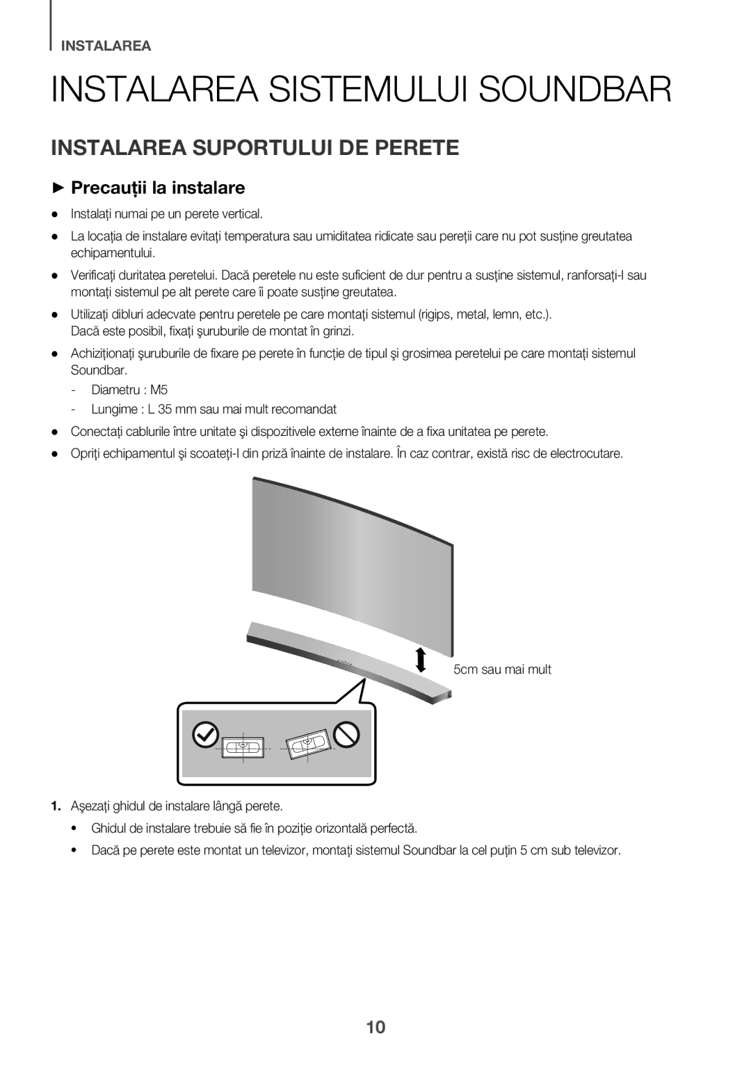 Samsung HW-J6501R/EN manual Instalarea Sistemului Soundbar, Instalarea Suportului DE Perete, ++Precauţii la instalare 