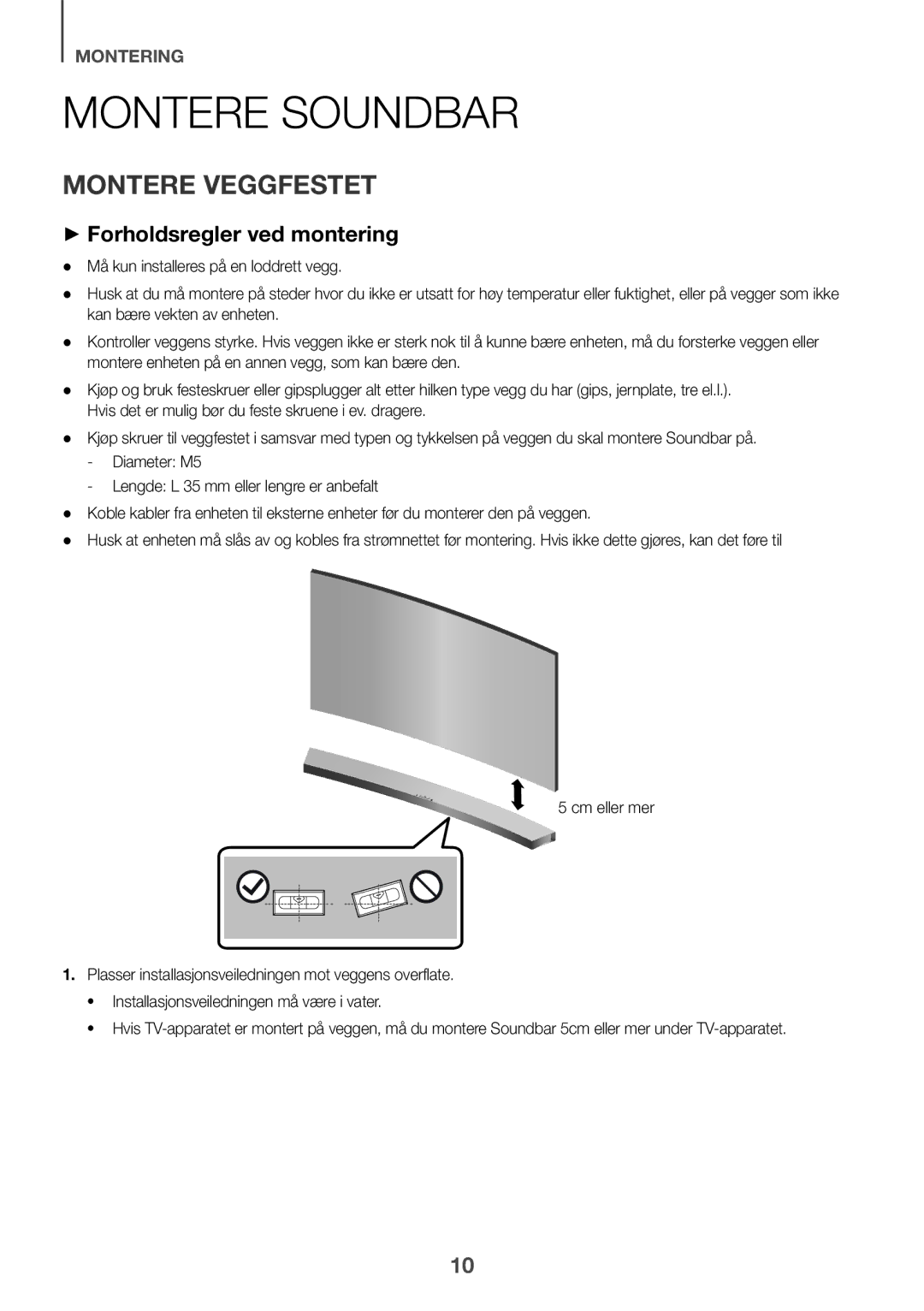 Samsung HW-J6510R/XE, HW-J6501R/EN, HW-J6500R/EN manual Montere Soundbar, Montere Veggfestet, ++Forholdsregler ved montering 