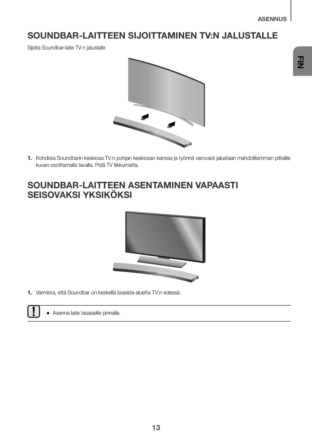 Samsung HW-J6510R/XE, HW-J6501R/EN SOUNDBAR-LAITTEEN Sijoittaminen TVN Jalustalle, Sijoita Soundbar-laite TVn jalustalle 