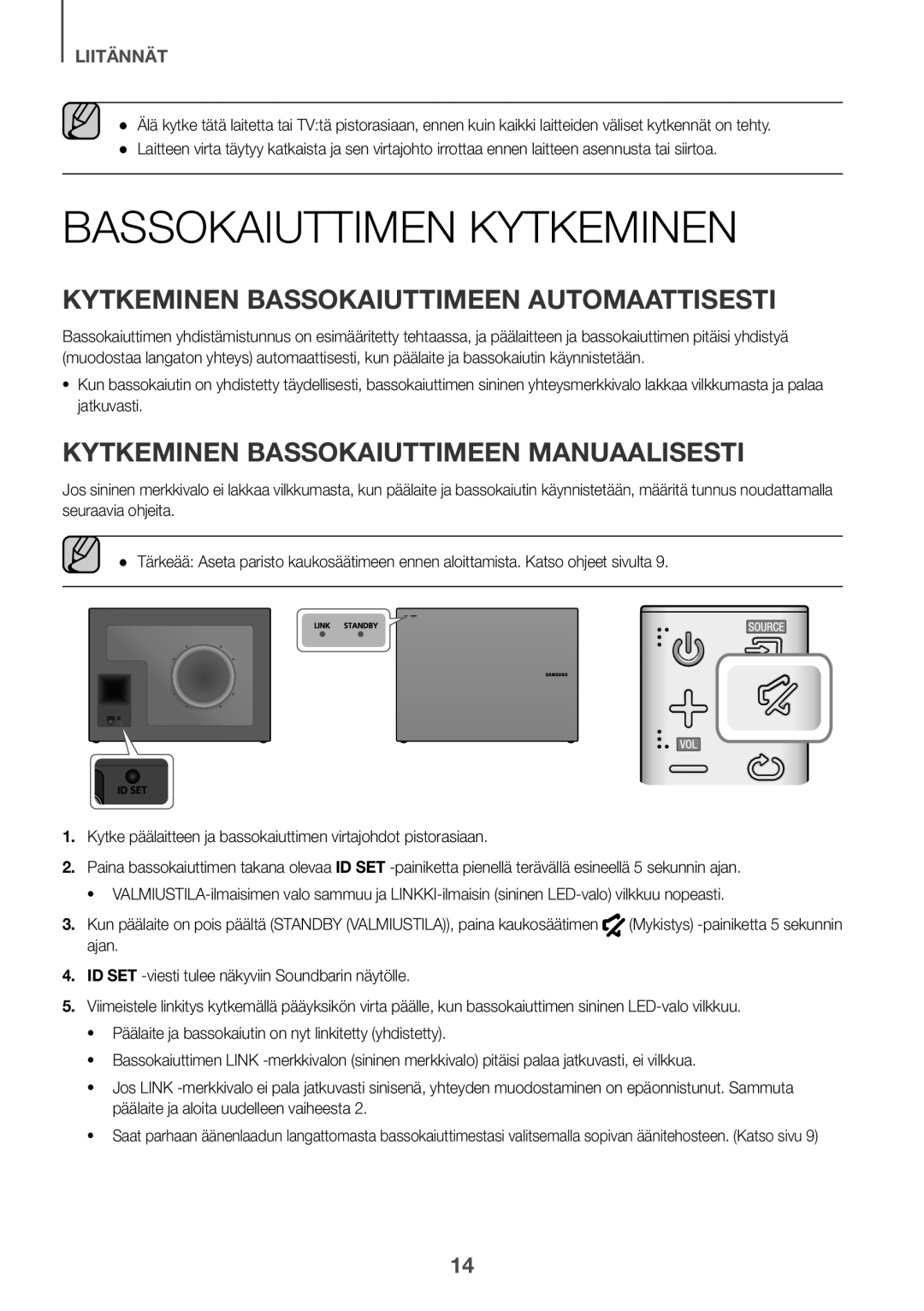 Samsung HW-J6500R/XN, HW-J6501R/EN, HW-J6500R/EN Bassokaiuttimen Kytkeminen, Kytkeminen Bassokaiuttimeen Automaattisesti 