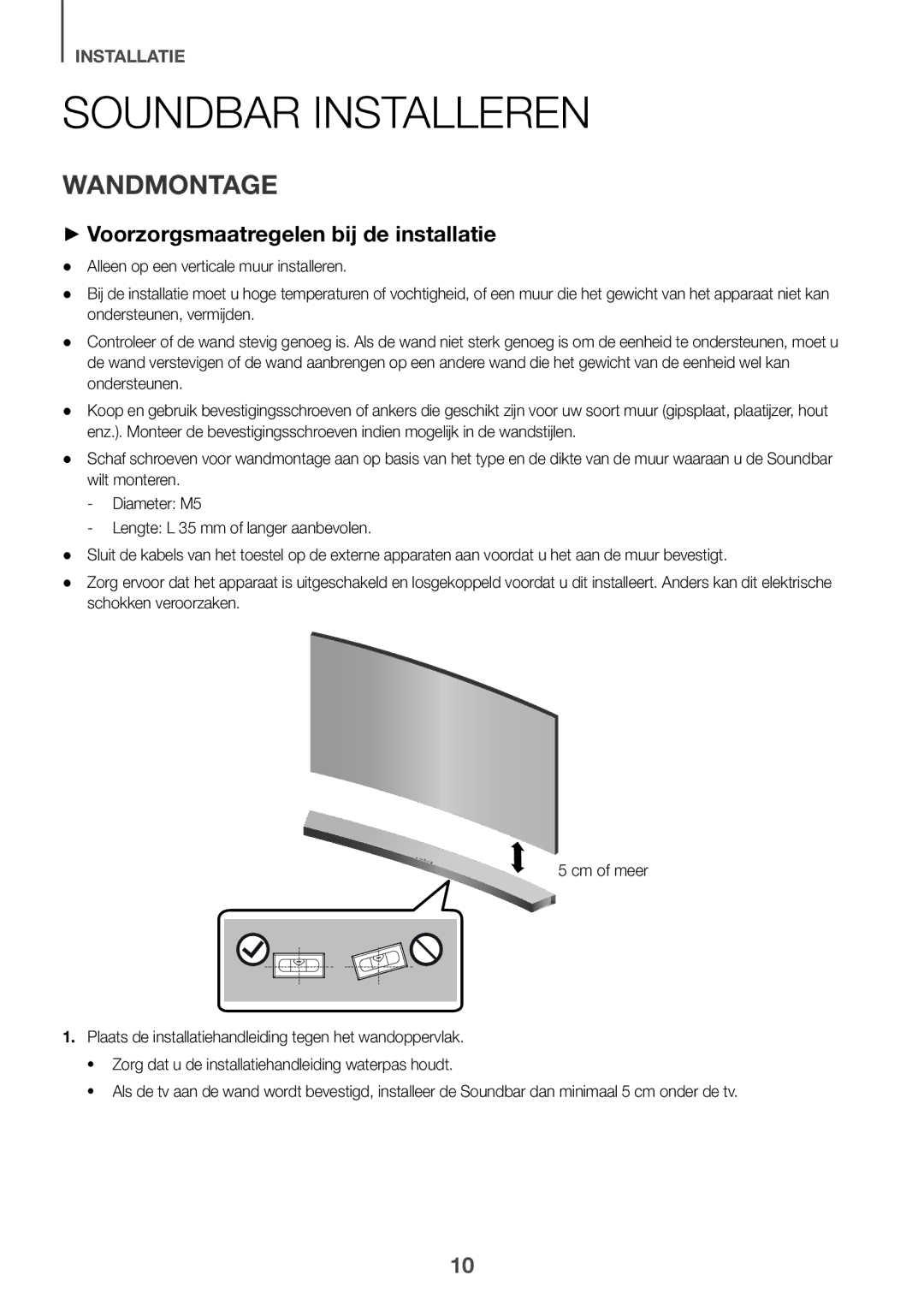 Samsung HW-J6501R/ZF, HW-J6501R/EN manual Soundbar Installeren, Wandmontage, ++Voorzorgsmaatregelen bij de installatie 