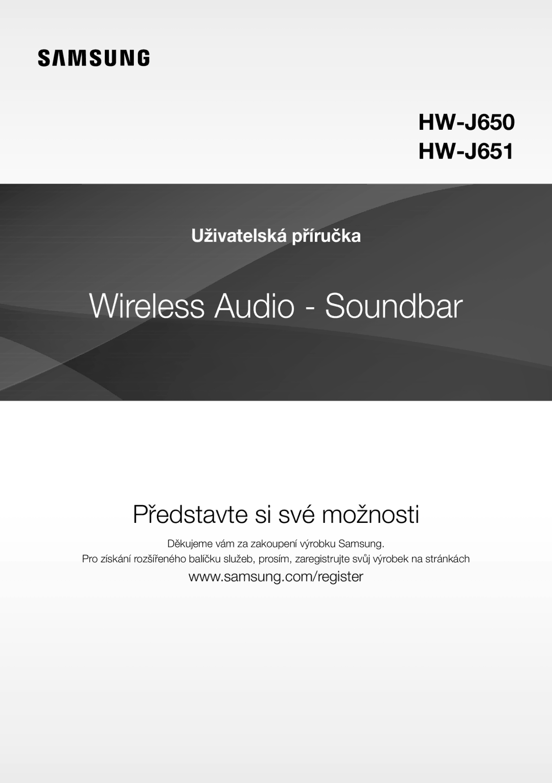 Samsung HW-J651/EN, HW-J650/EN, HW-J651/ZF, HW-J661/XE, HW-J660/XE, HW-J651/XN, HW-J650/XN manual Představte si své možnosti 