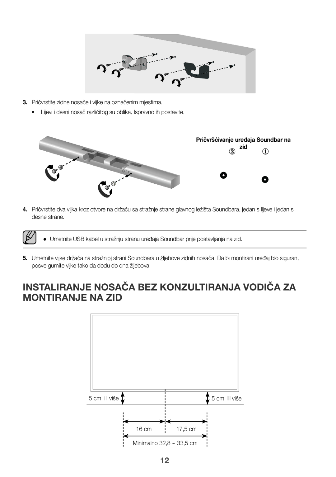 Samsung HW-J651/ZF, HW-J650/EN, HW-J651/EN Pričvršćivanje uređaja Soundbar na Zid, 16 cm 17,5 cm Minimalno 32,8 ~ 33,5 cm 