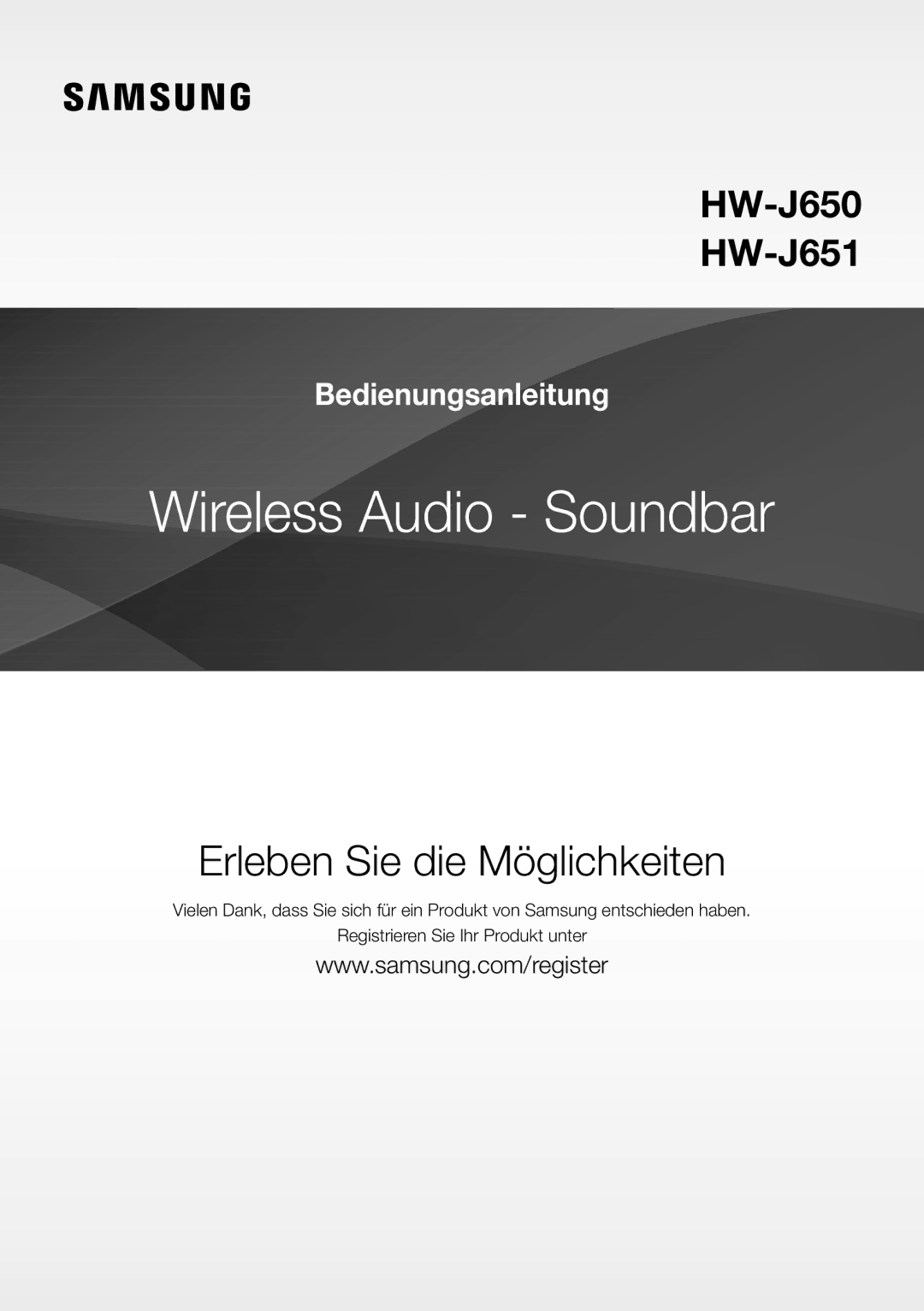 Samsung HW-J650/EN, HW-J651/EN, HW-J651/ZF, HW-J661/XE, HW-J660/XE, HW-J651/XN, HW-J650/XN manual Erleben Sie die Möglichkeiten 