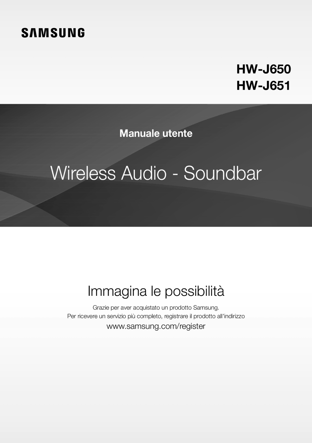 Samsung HW-J661/XE, HW-J650/EN, HW-J651/EN, HW-J651/ZF, HW-J660/XE, HW-J651/XN, HW-J650/XN manual Immagina le possibilità 