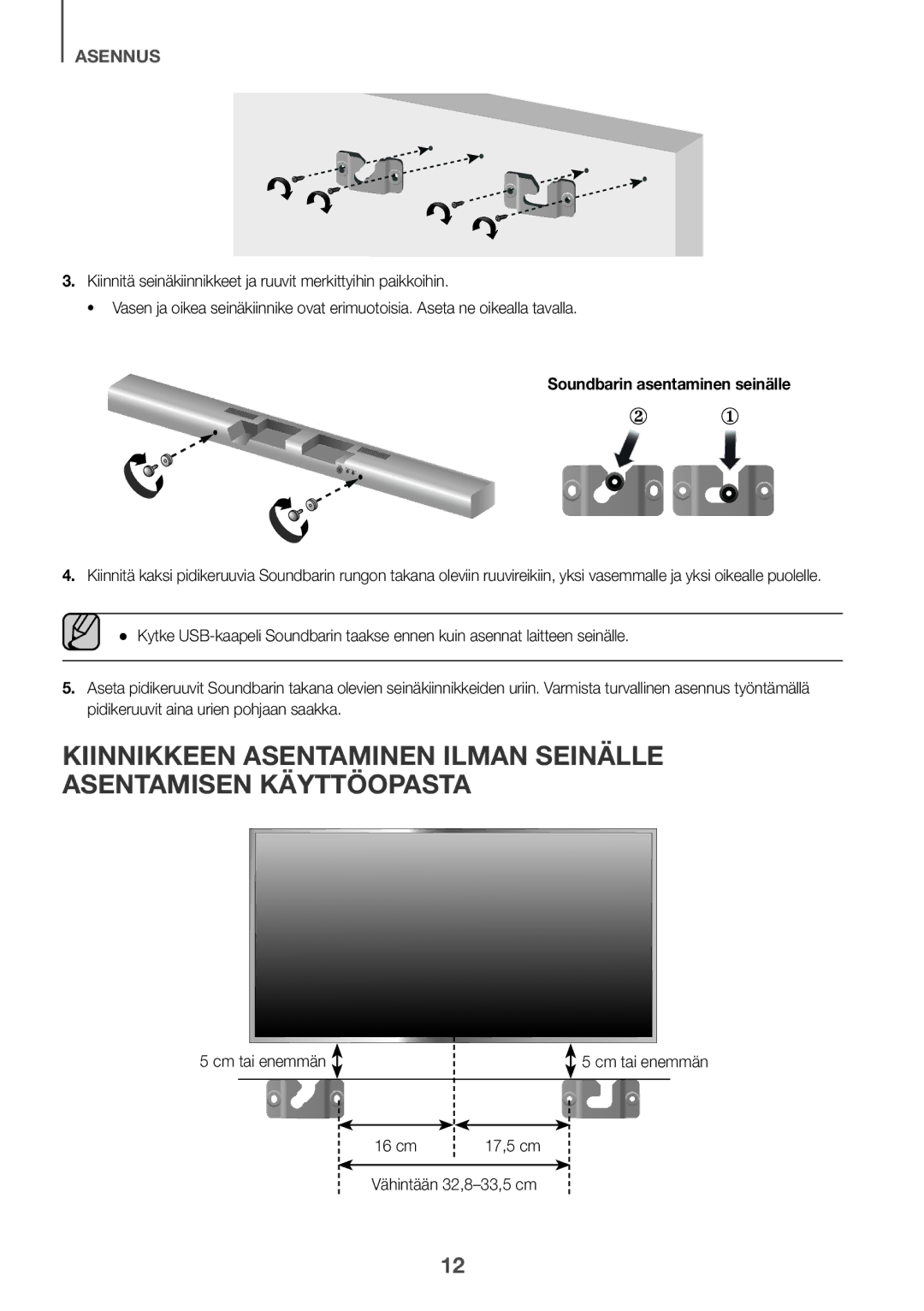 Samsung HW-J650/EN, HW-J651/EN, HW-J651/ZF, HW-J661/XE Soundbarin asentaminen seinälle, 16 cm 17,5 cm Vähintään 32,8-33,5 cm 