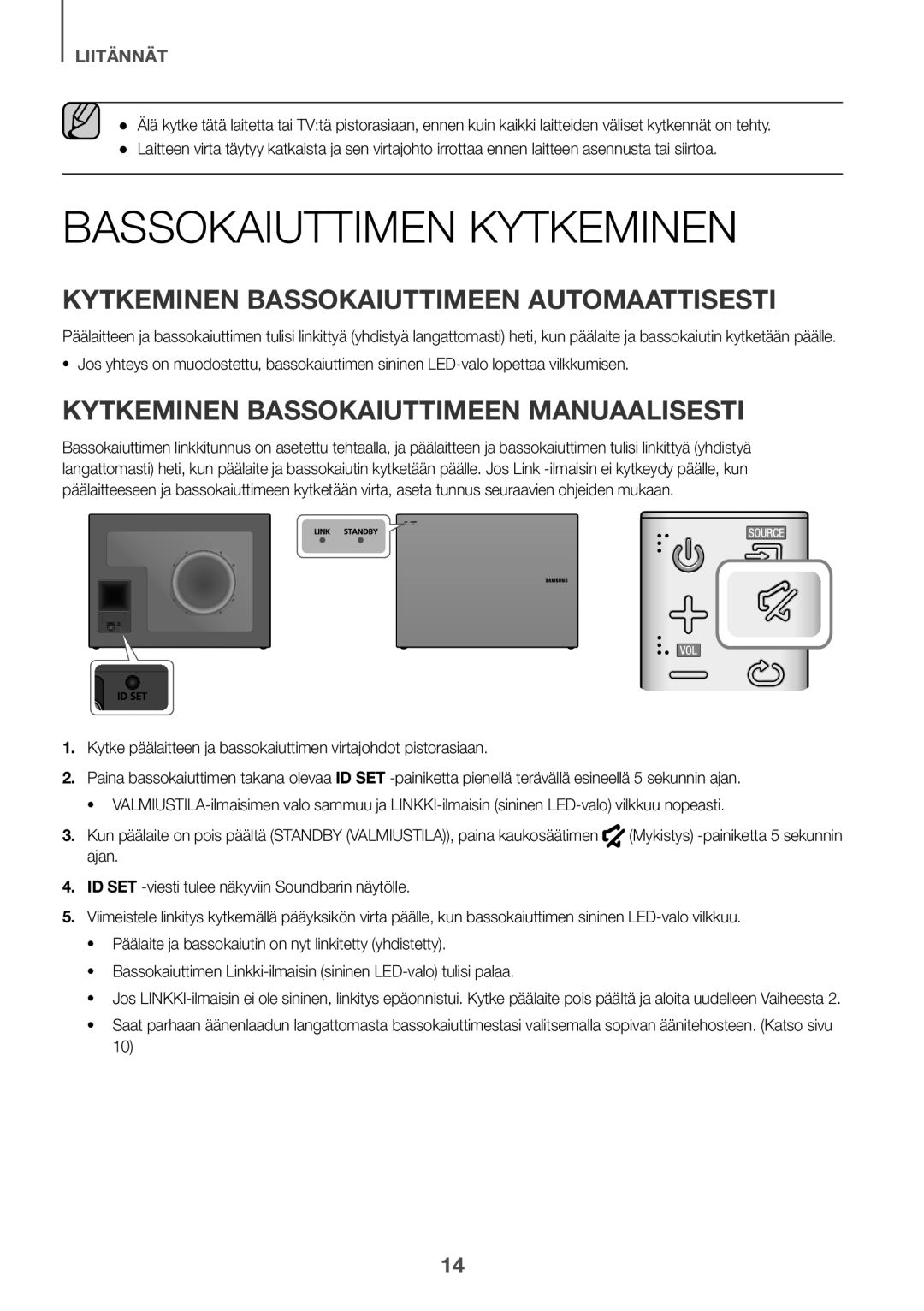 Samsung HW-J651/ZF, HW-J650/EN, HW-J651/EN manual Bassokaiuttimen Kytkeminen, Kytkeminen Bassokaiuttimeen Automaattisesti 