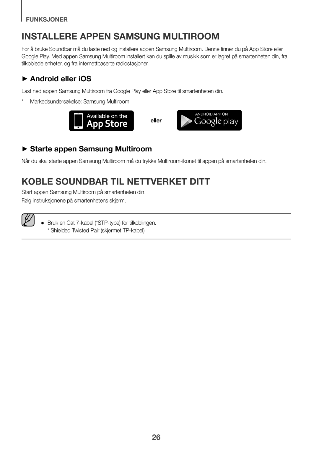 Samsung HW-J661/XE, HW-J650/EN, HW-J651/EN, HW-J651/ZF Installere appen Samsung Multiroom, ++Starte appen Samsung Multiroom 