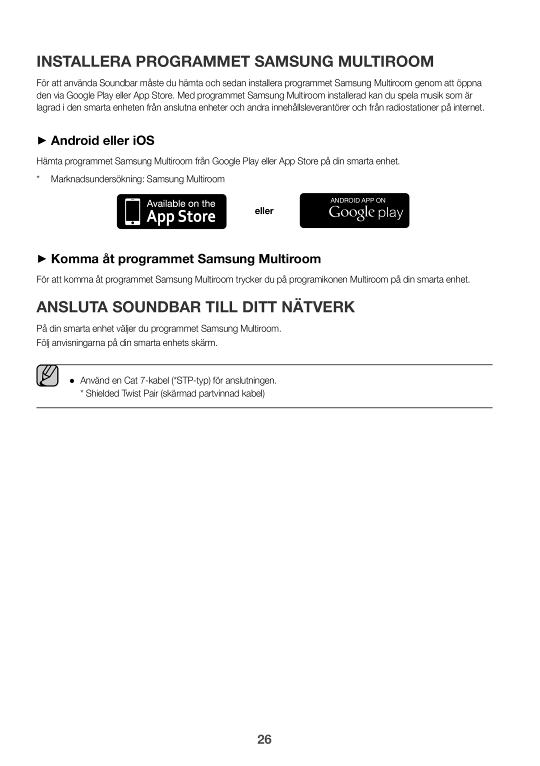 Samsung HW-J651/EN, HW-J650/EN, HW-J651/ZF, HW-J661/XE ++Android eller iOS, ++Komma åt programmet Samsung Multiroom, Eller 